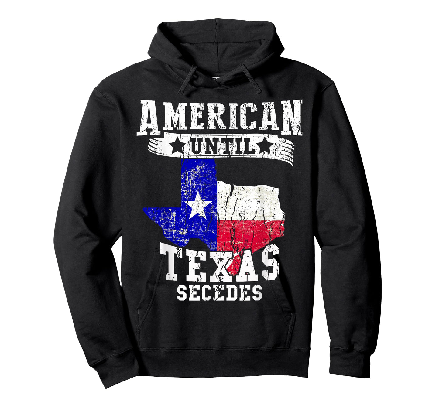 American Until Texas Secedes Texan American Funny Distressed T-Shirt