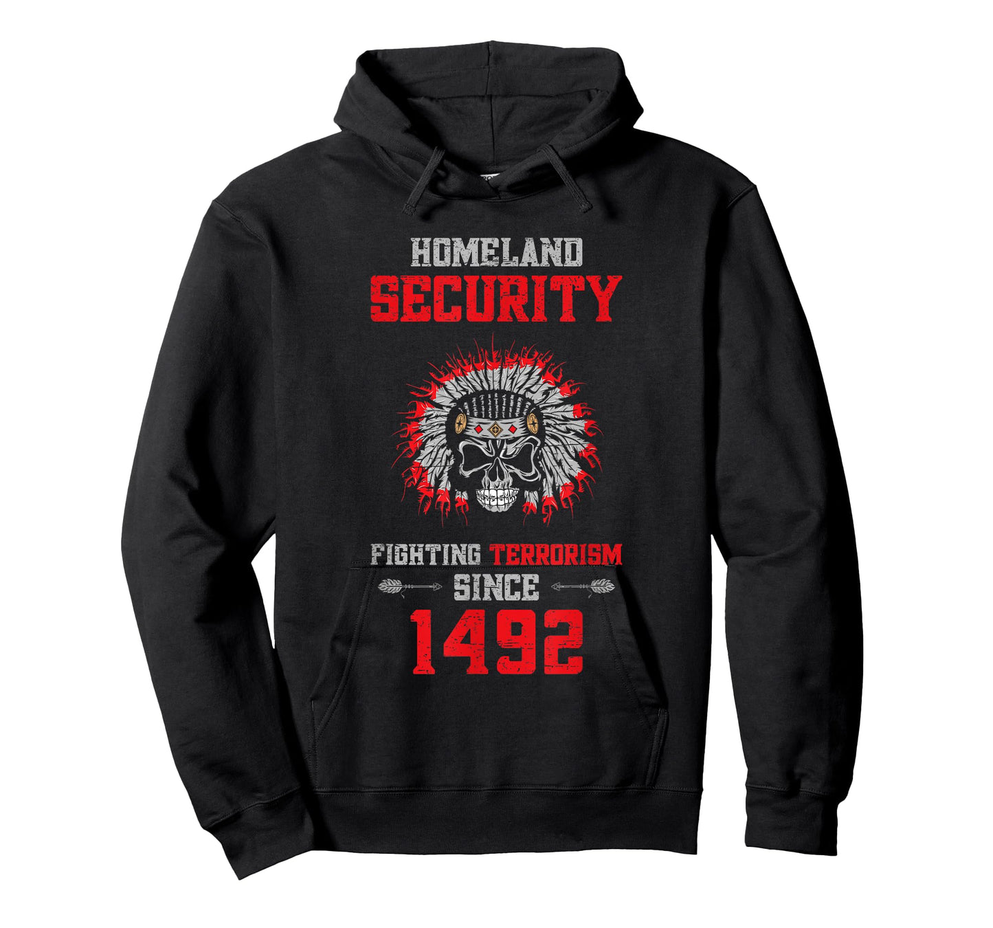 Homeland Security Fighting Terrorism Since 1492 T-Shirt