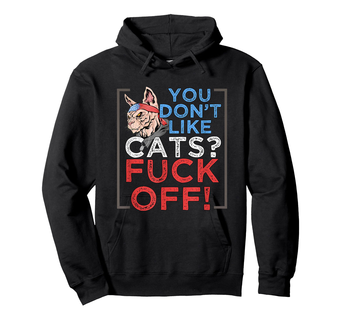 You Don't Like Cats, Fuck Off - Kitten Pet Owner T-Shirt