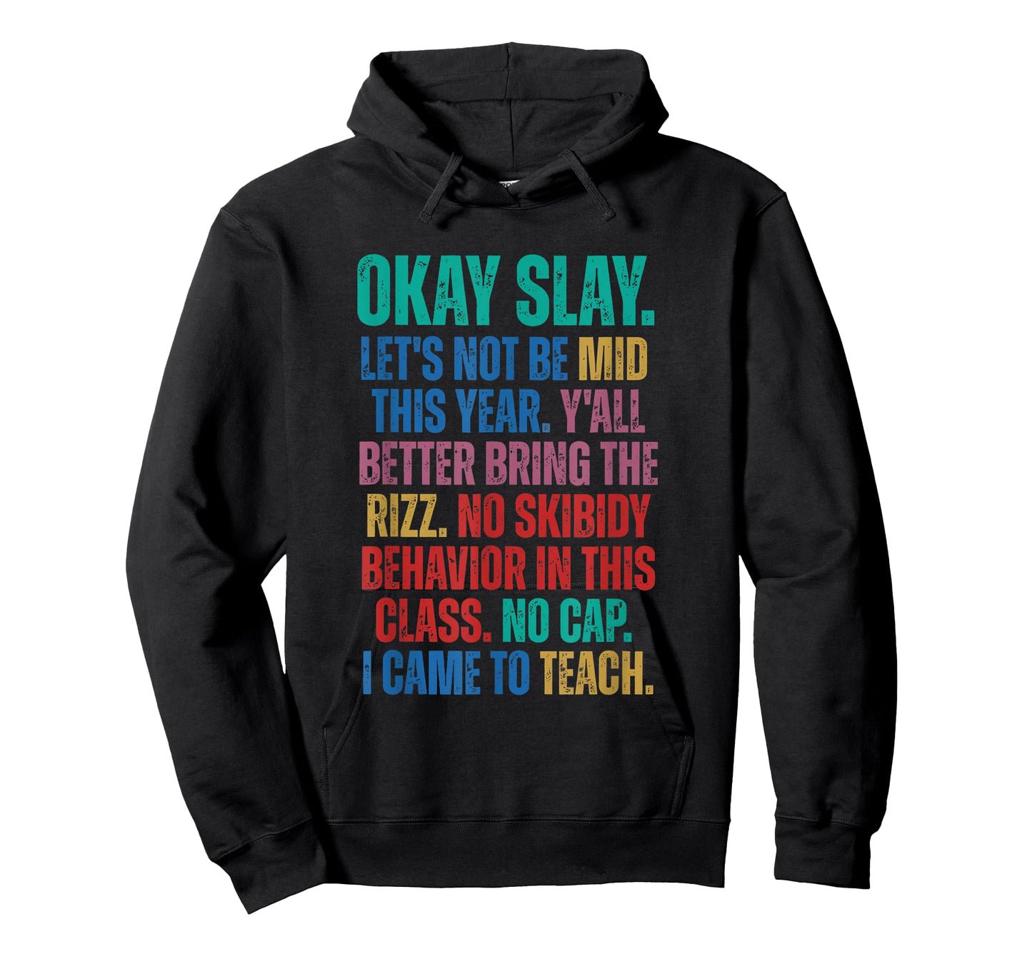 Okey Slay Let's Not to Be Mid Gen A Slang Teacher Sarcastic T-Shirt