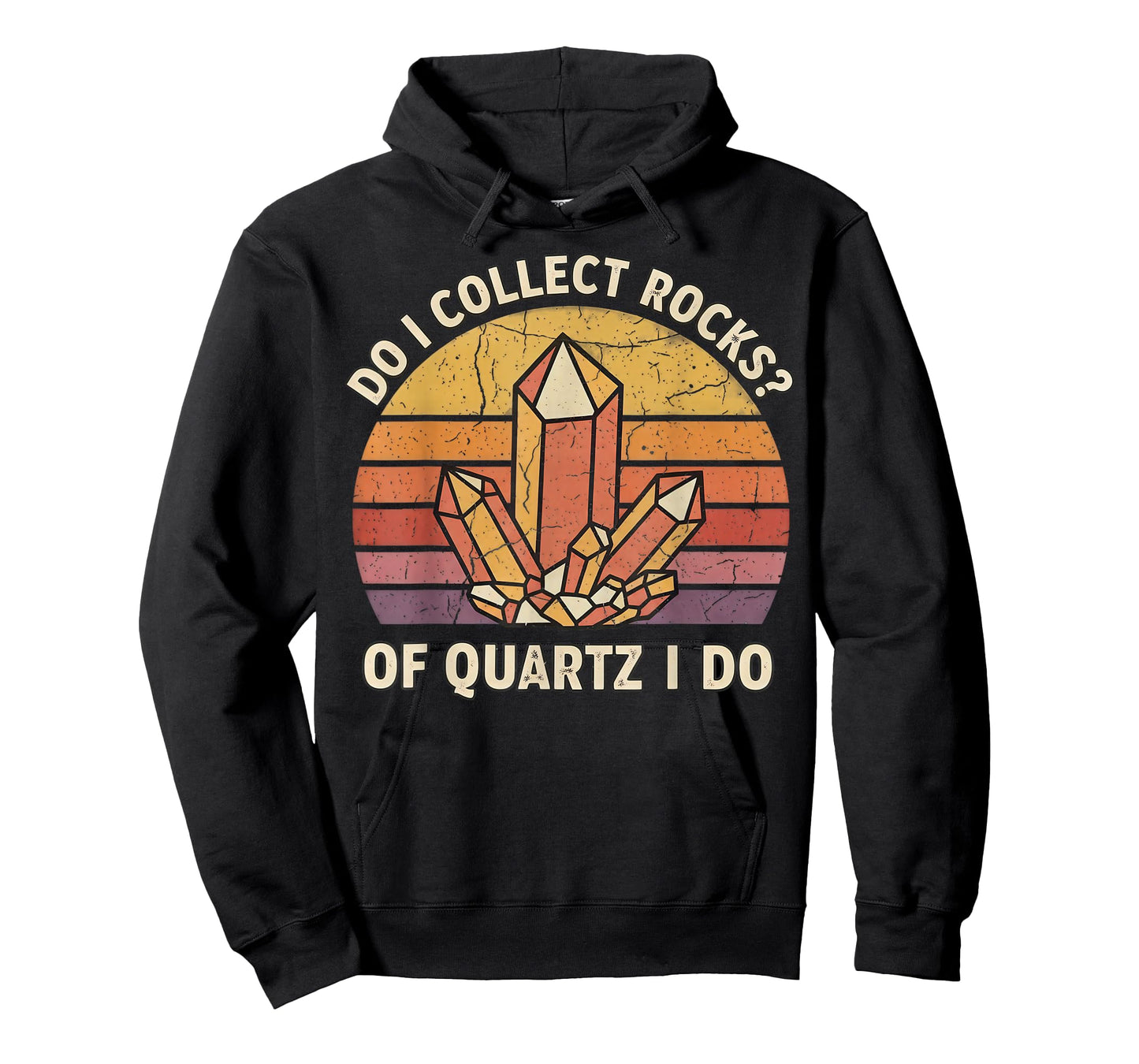 Do I Collect Rocks of Quartz I Do Vintage Funny Geology T-Shirt