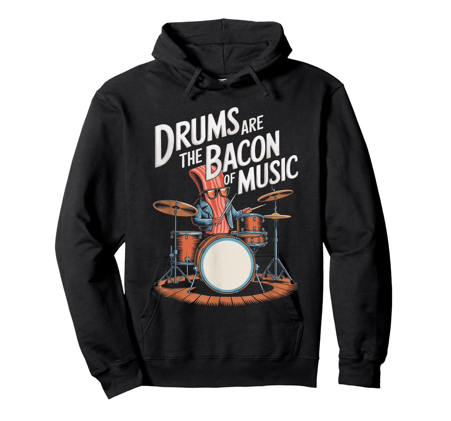Drums Are The Bacon Of Music, Drumset Drumming Percussionist T-Shirt