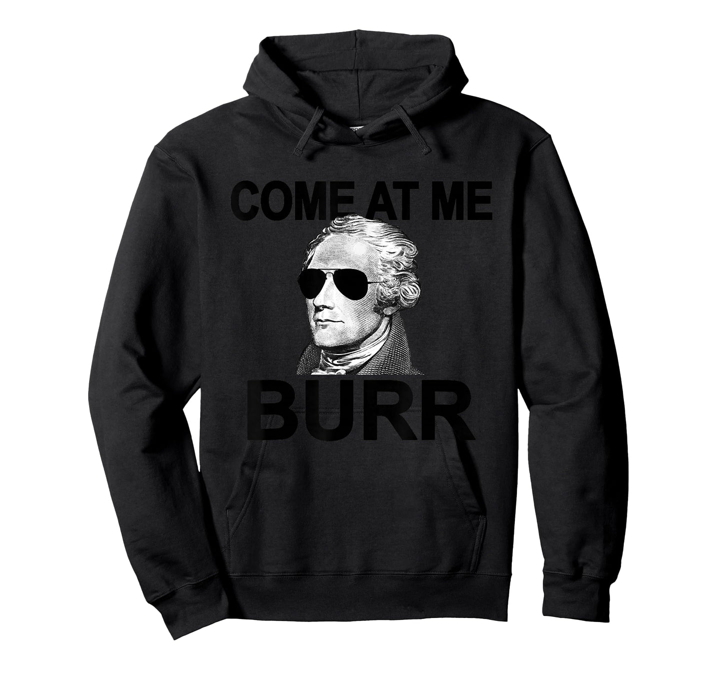 Come at Me Burr Funny History Alexander Hamilton T-Shirt