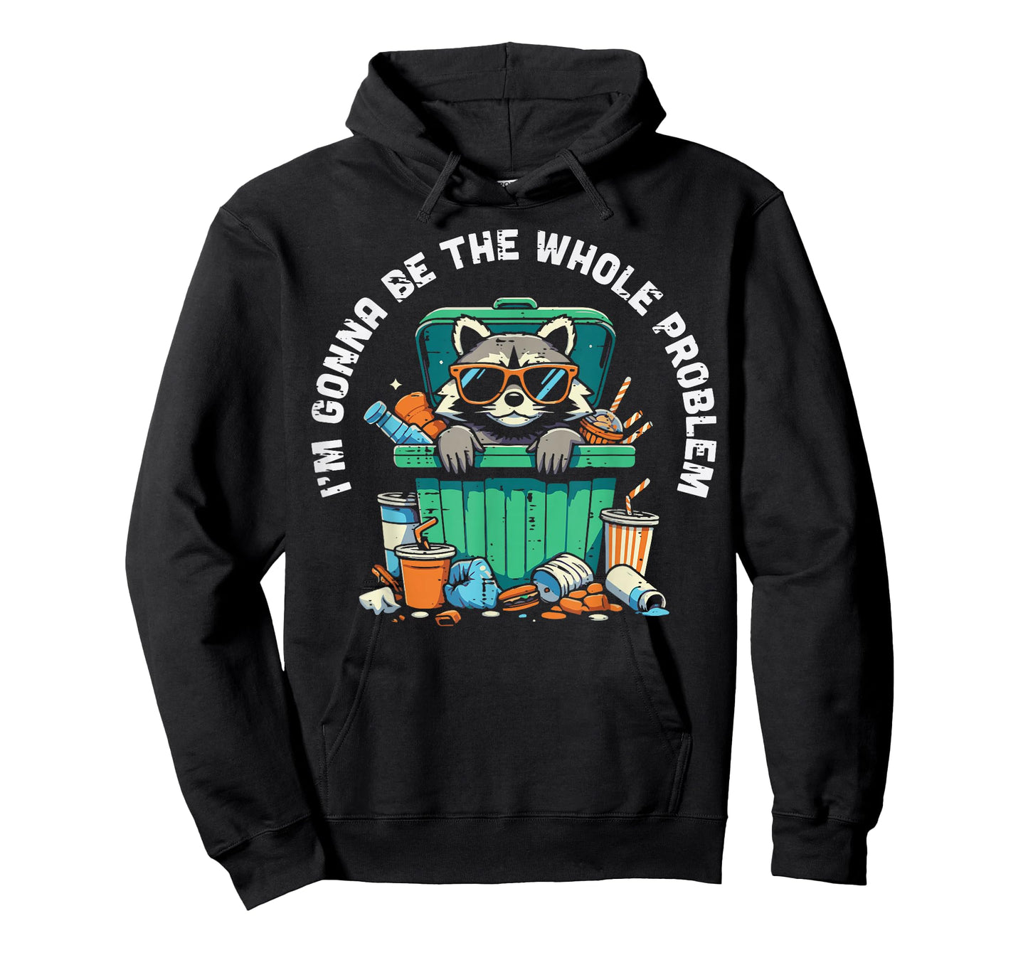 Raccoon Im Gonna Be Problem Funny Street Cat Men Women Kids T-Shirt