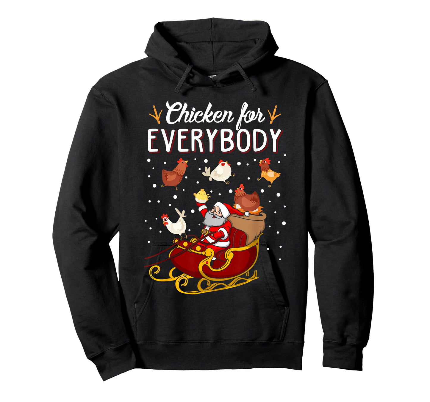 Chicken for Everybody Hens Men Women Kids Funny Christmas T-Shirt