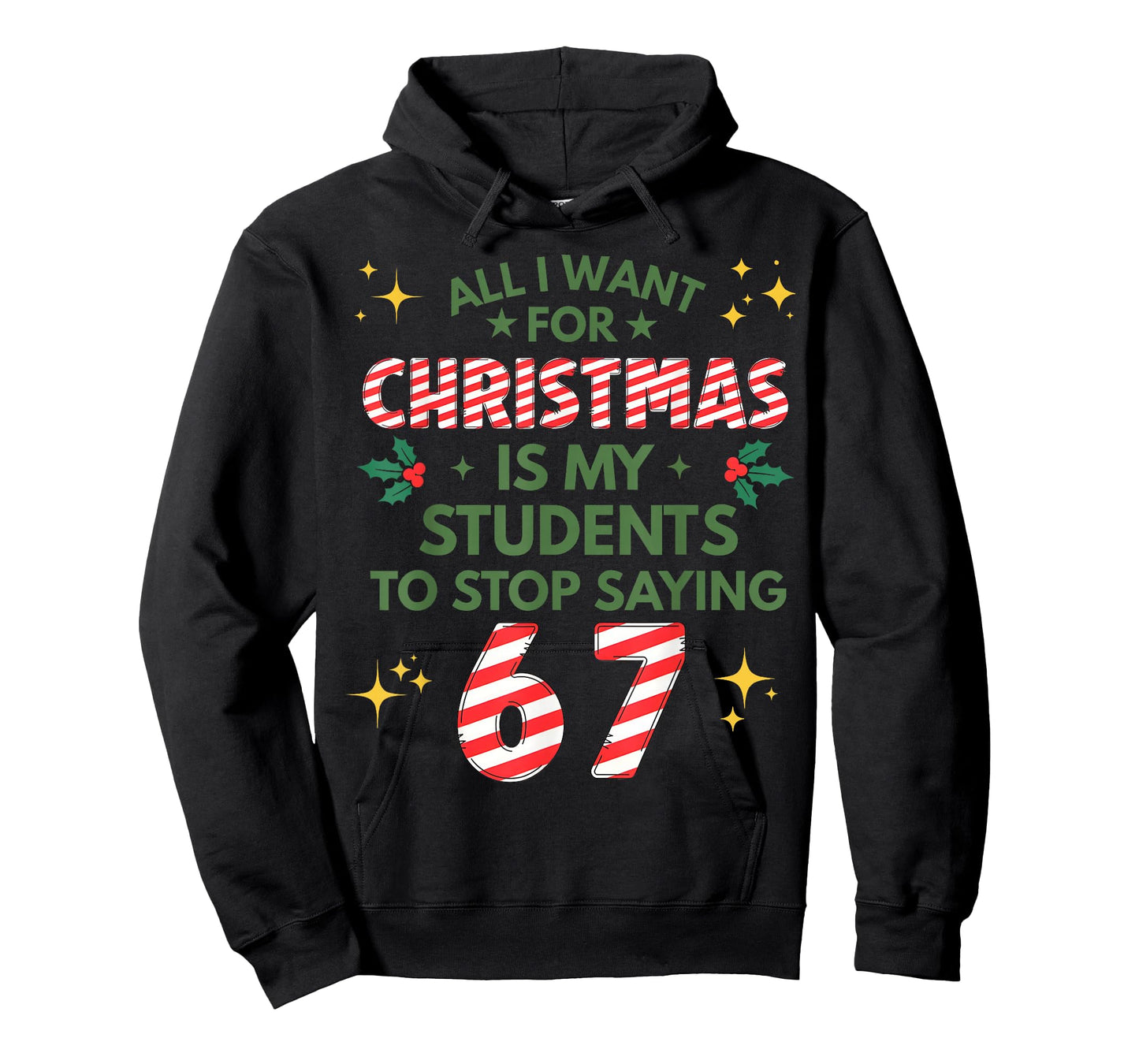 Students Saying 6-7 67 Six Seven Funny Teacher Christmas T-Shirt