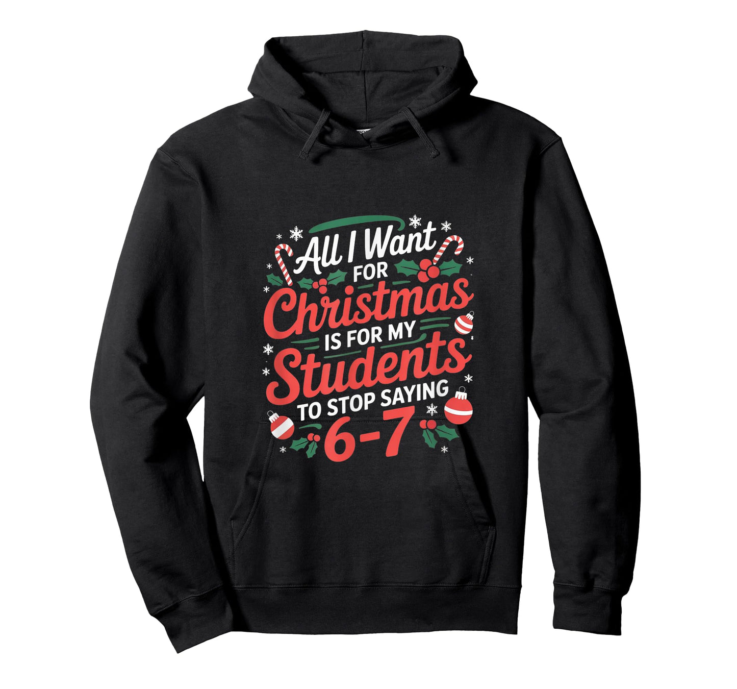 Teacher 6-7 Six Seven I Want My Students to Stop Saying 67 T-Shirt