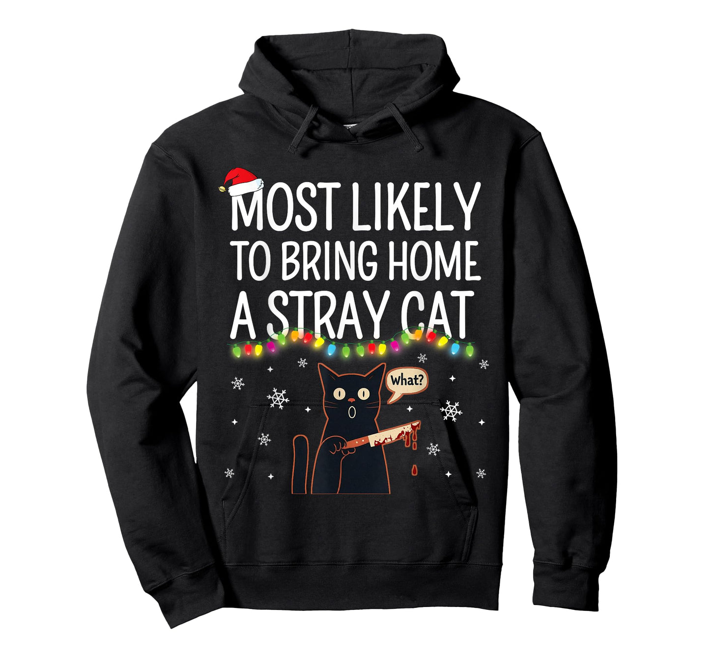 Most Likely To Bring Home A Stray Cat Tee Matching Christmas Men Women Kids T-Shirt