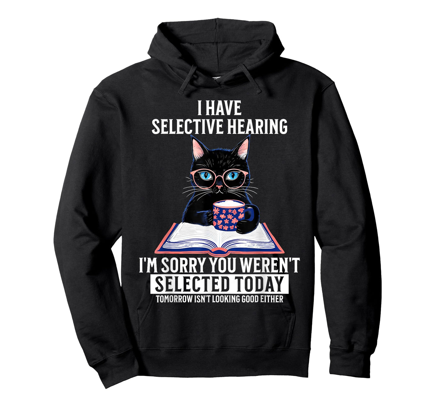 Funny, ich habe ein selective hearing, du werdest nicht T-Shirt