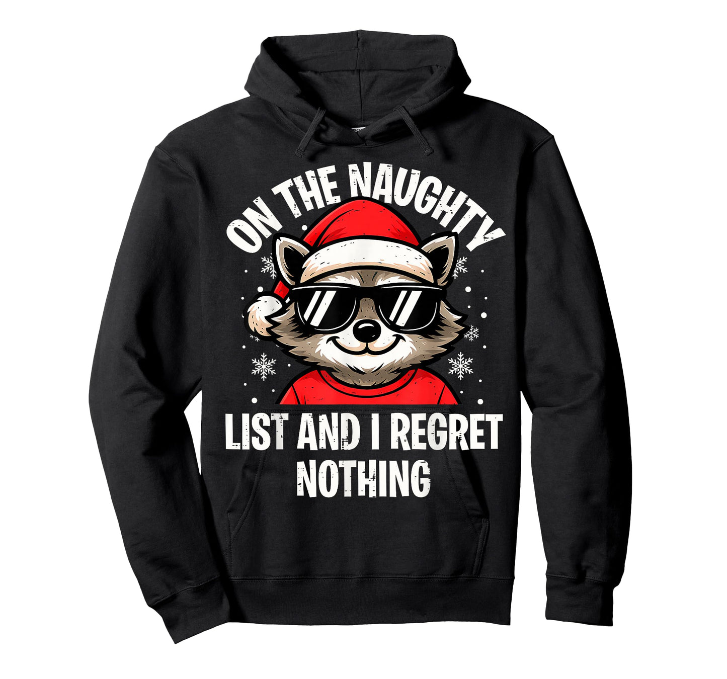 On Naughty List and I Regret Nothing Funny Raccoon Christmas T-Shirt
