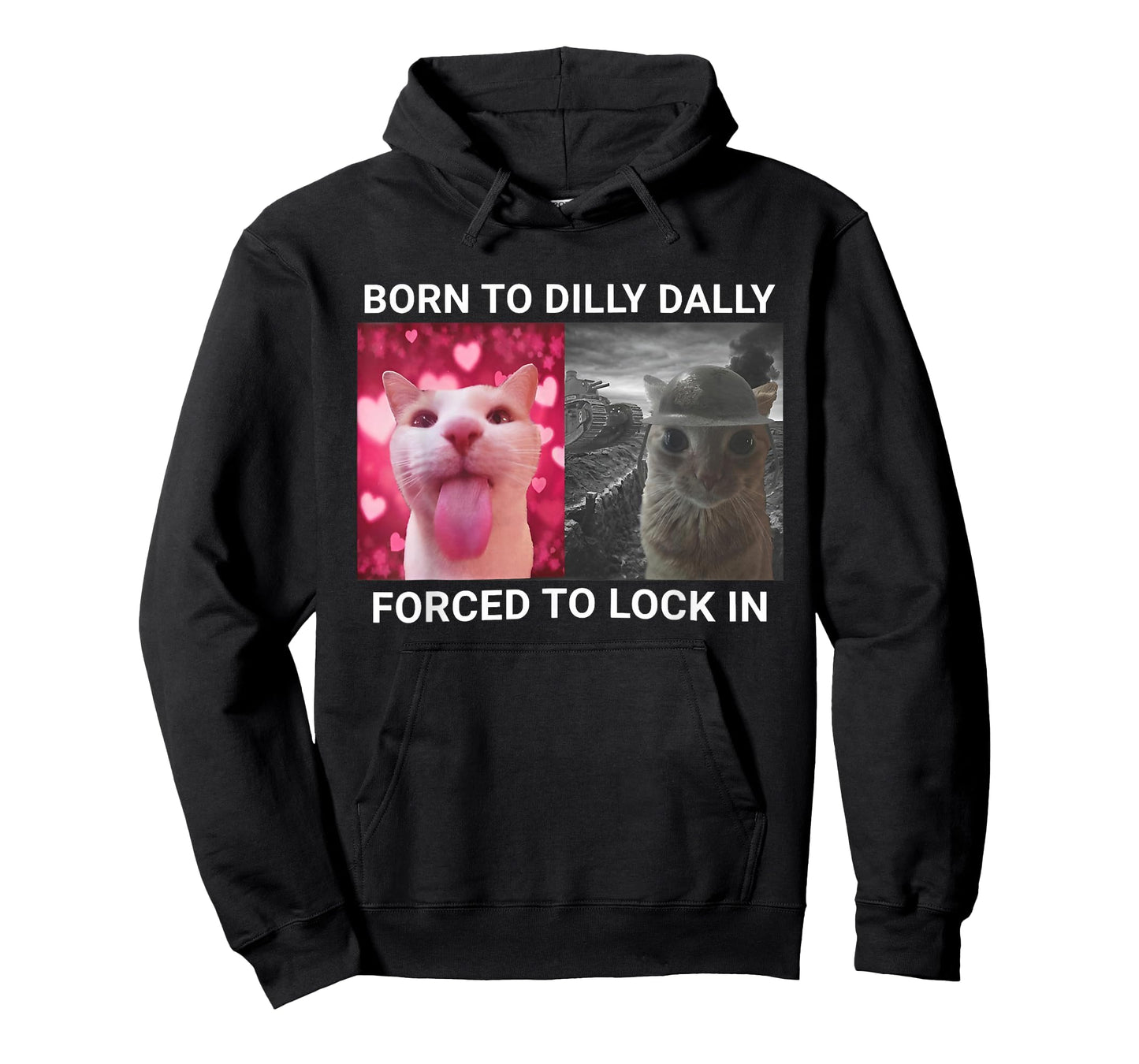 Born to Dilly Dally Forced to Lock in Funny Meme Cat T-Shirt