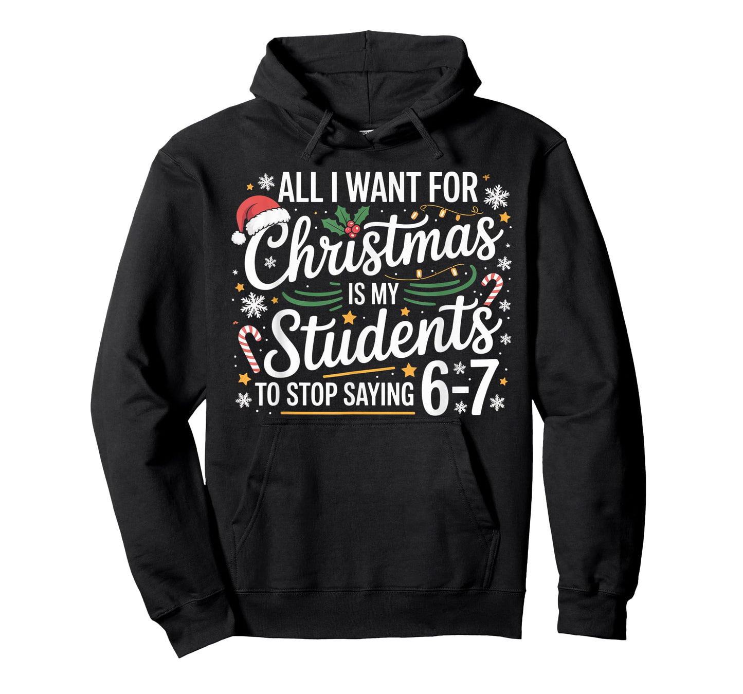 Students Saying 6-7 67 Six Seven Funny Teacher Christmas 67 T-Shirt