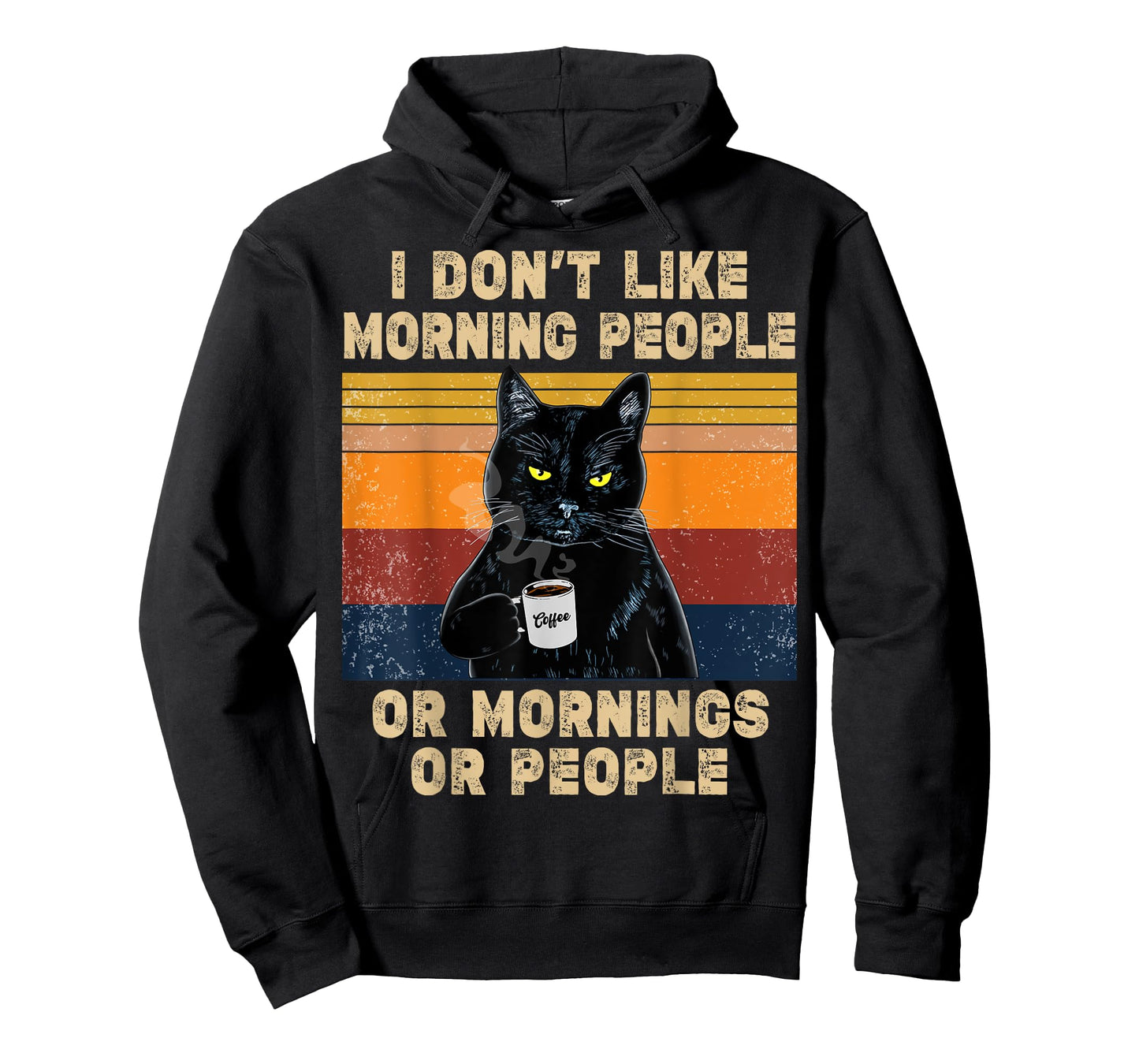 I Don't Like Morning People or Mornings or People Coffee Cat Men Women T-Shirt