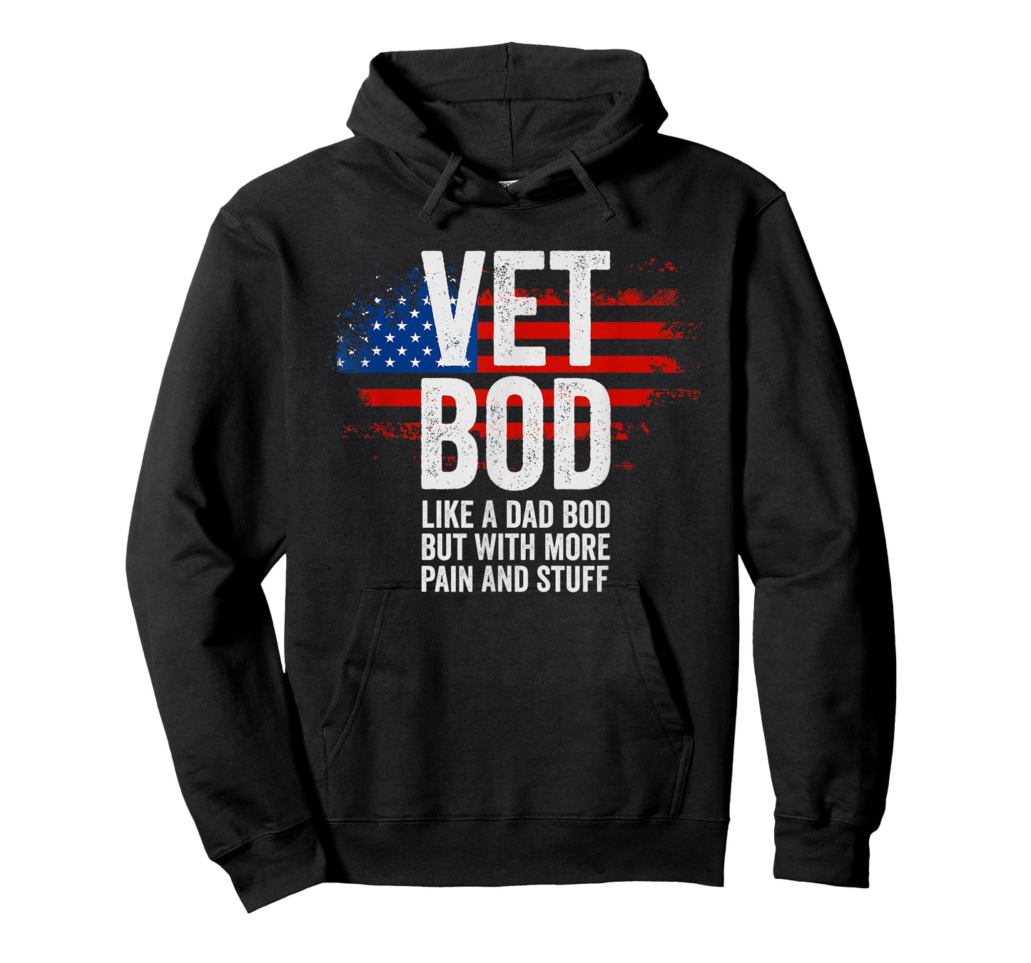 Funny Veteran T Shirts for Men American Vet BOD Like Dad BOD T-Shirt