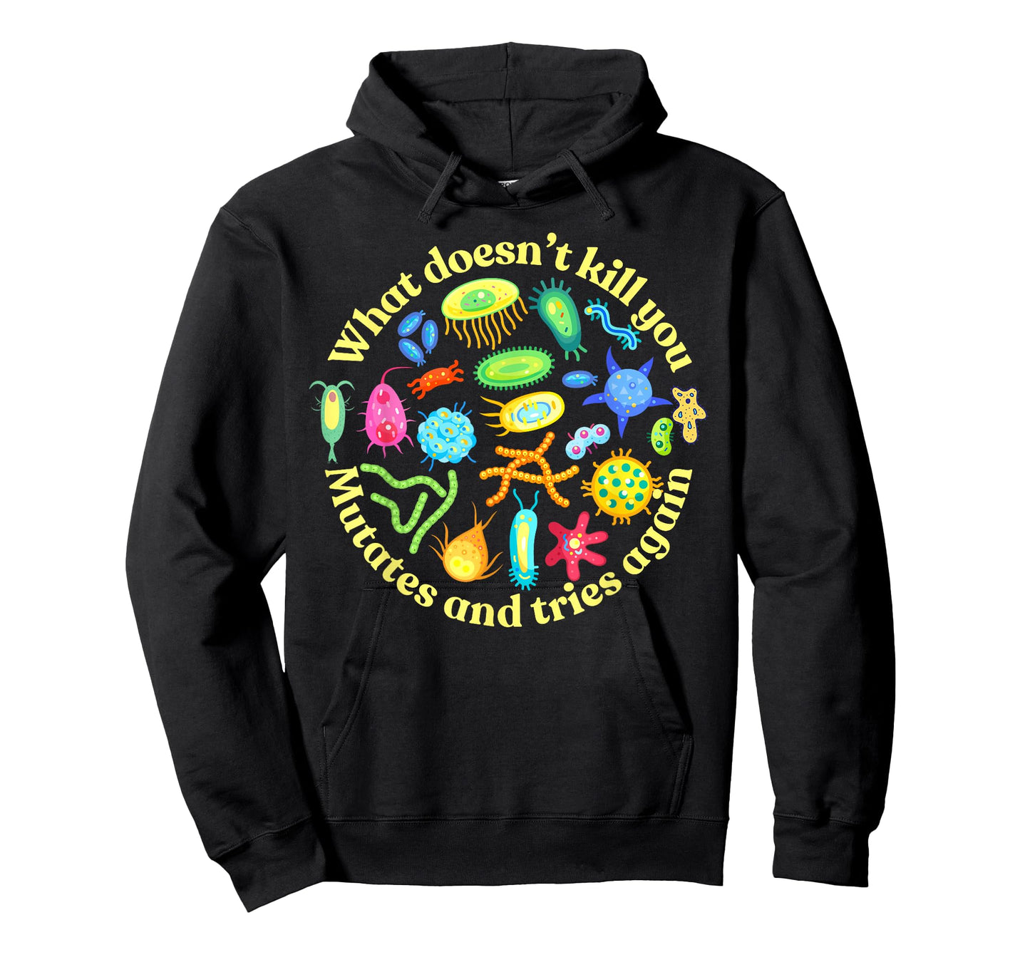 Bacteria mutates and Tries Again, Funny Science Microbiology T-Shirt