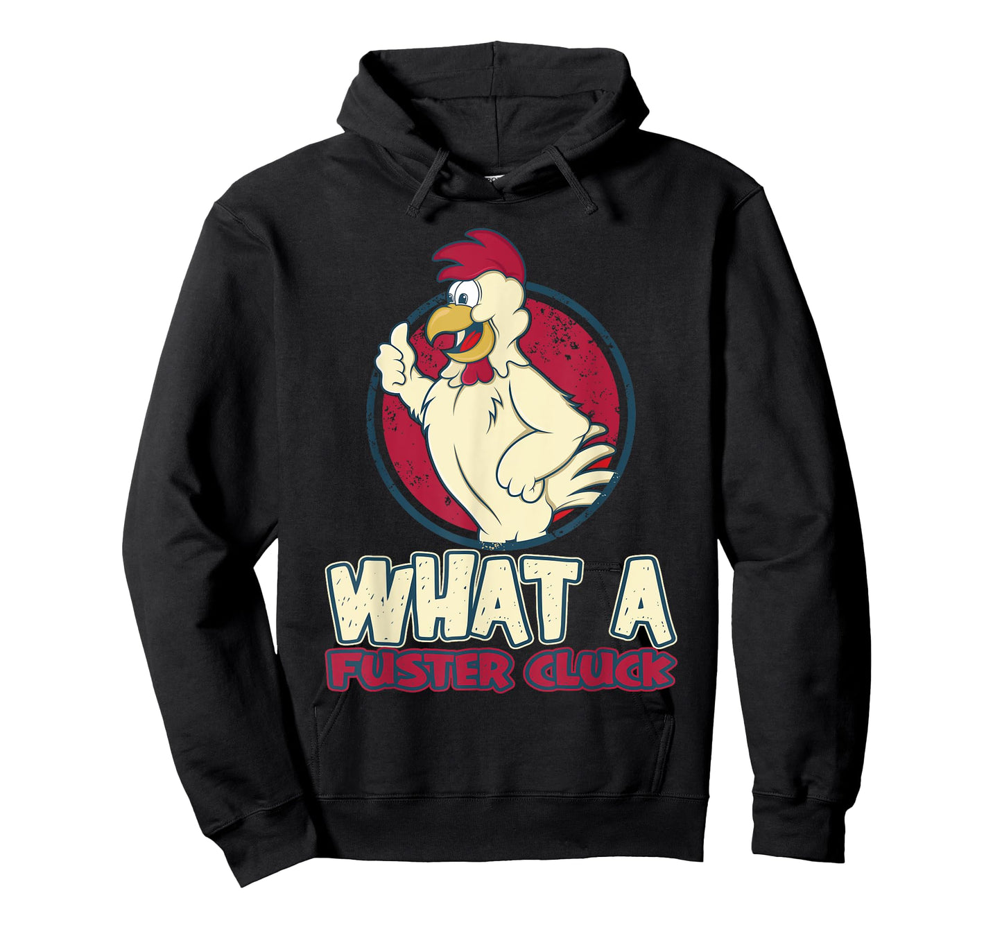 Chicken Farmer What a Fuster Cluck T-Shirt