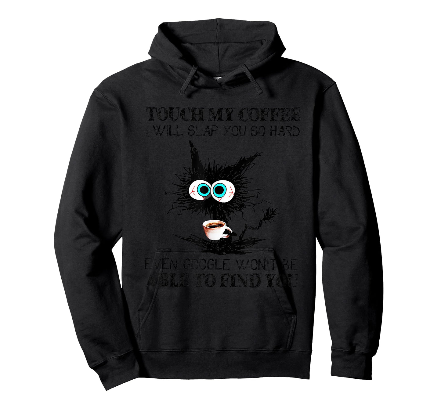 Touch My Coffee I Will Slap You So Hard Funny Cat Coffee T-Shirt