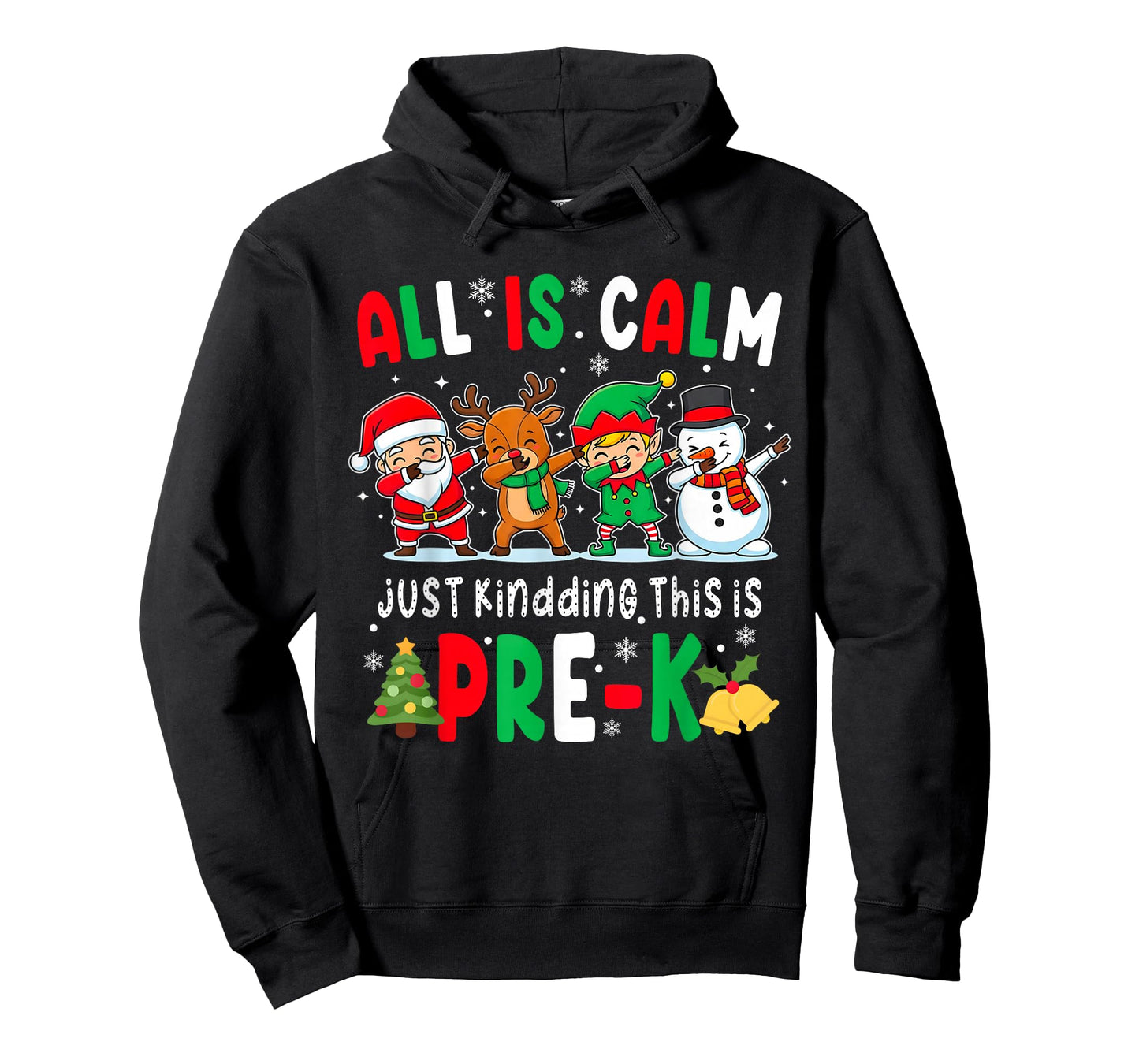 Funny All is Calm Just Kidding This is Pre-K Christmas Kids T-Shirt