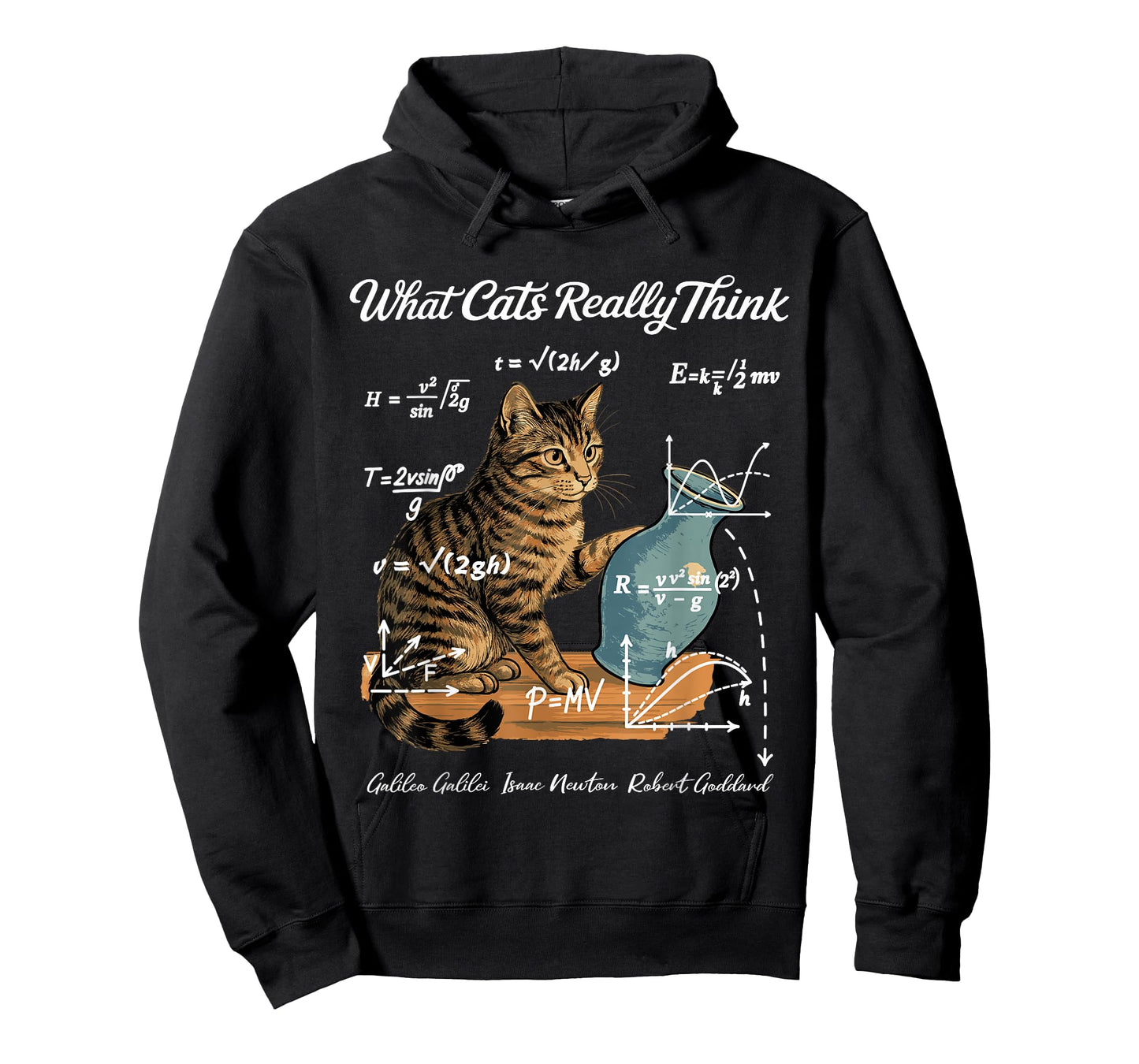 Funny Cat Physics Humor Design What Cats Really Think T-Shirt