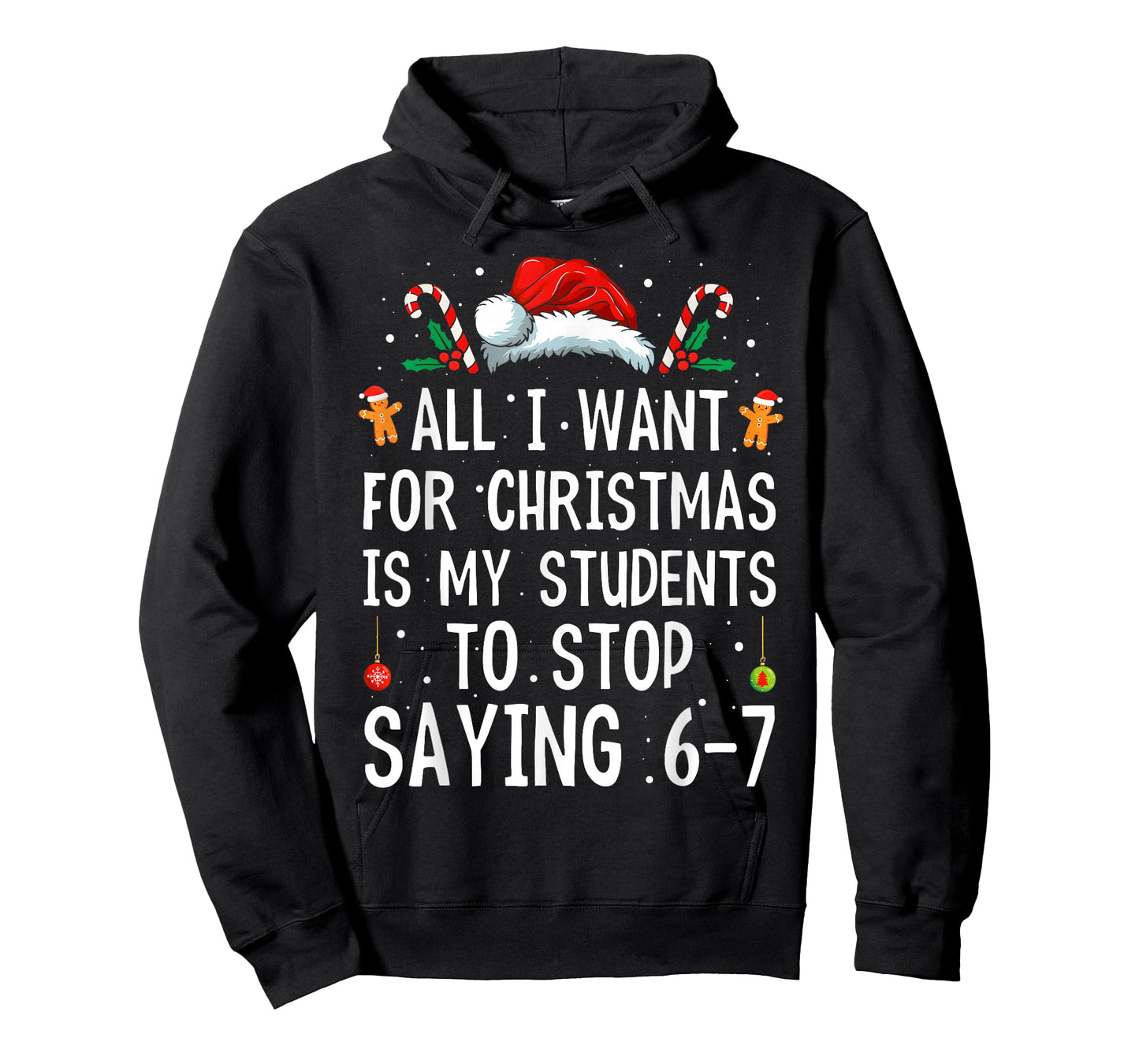 Stop Saying 6-7 Funny Teacher 67 Christmas Meme Six Seven T-Shirt