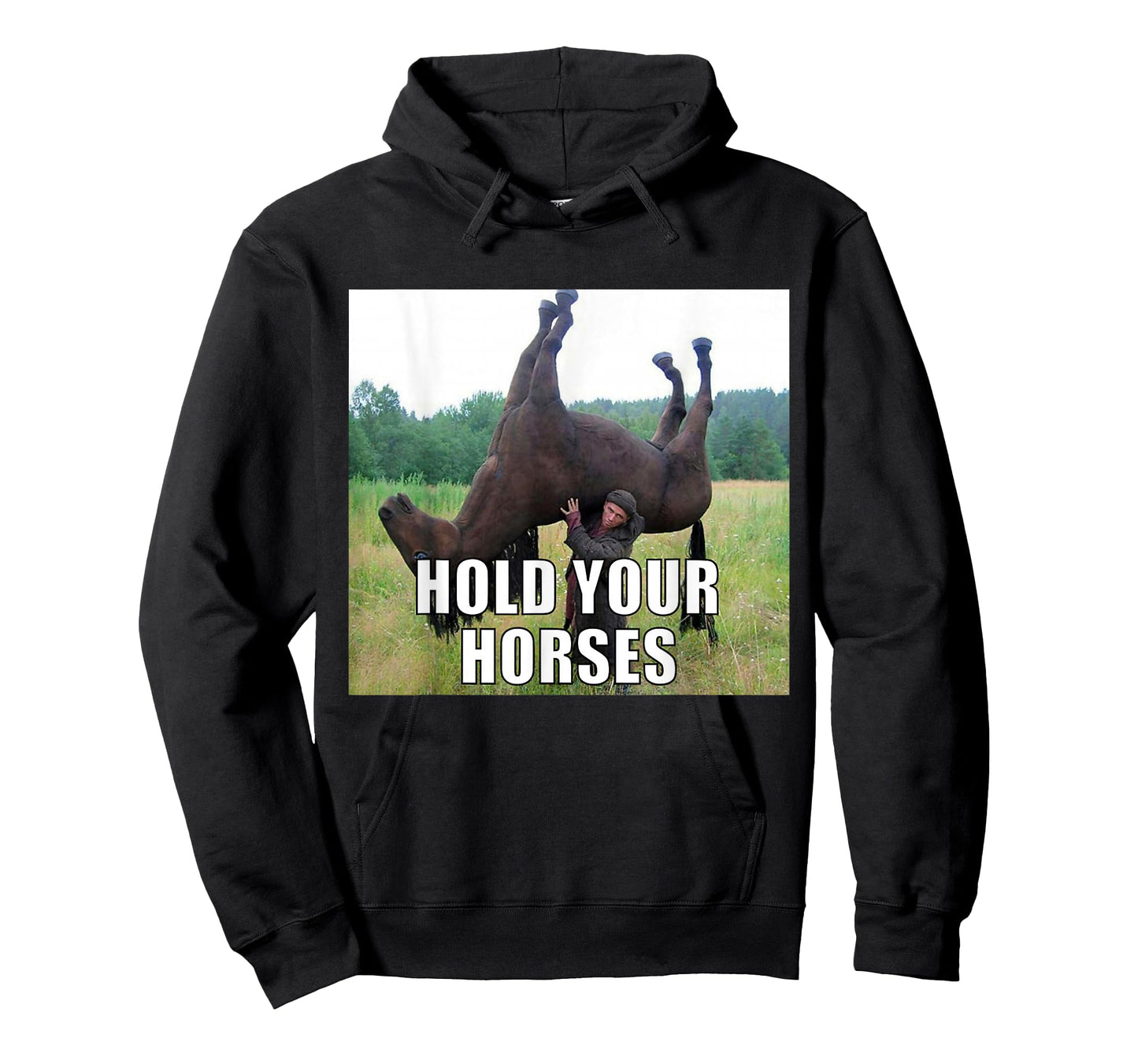 Hold Your Horses Funny Meme T-Shirt