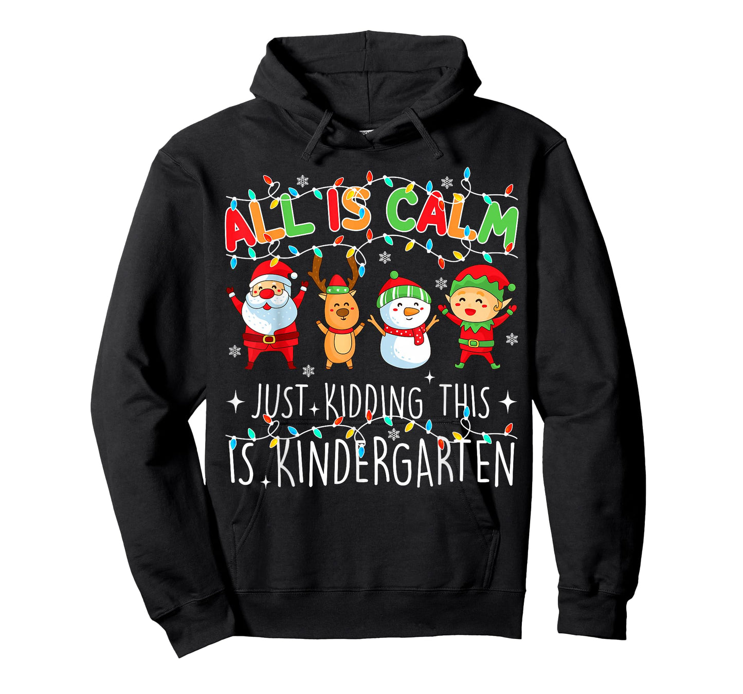 All Is Calm Funny Xmas Kindergarten Christmas Season Teacher T-Shirt