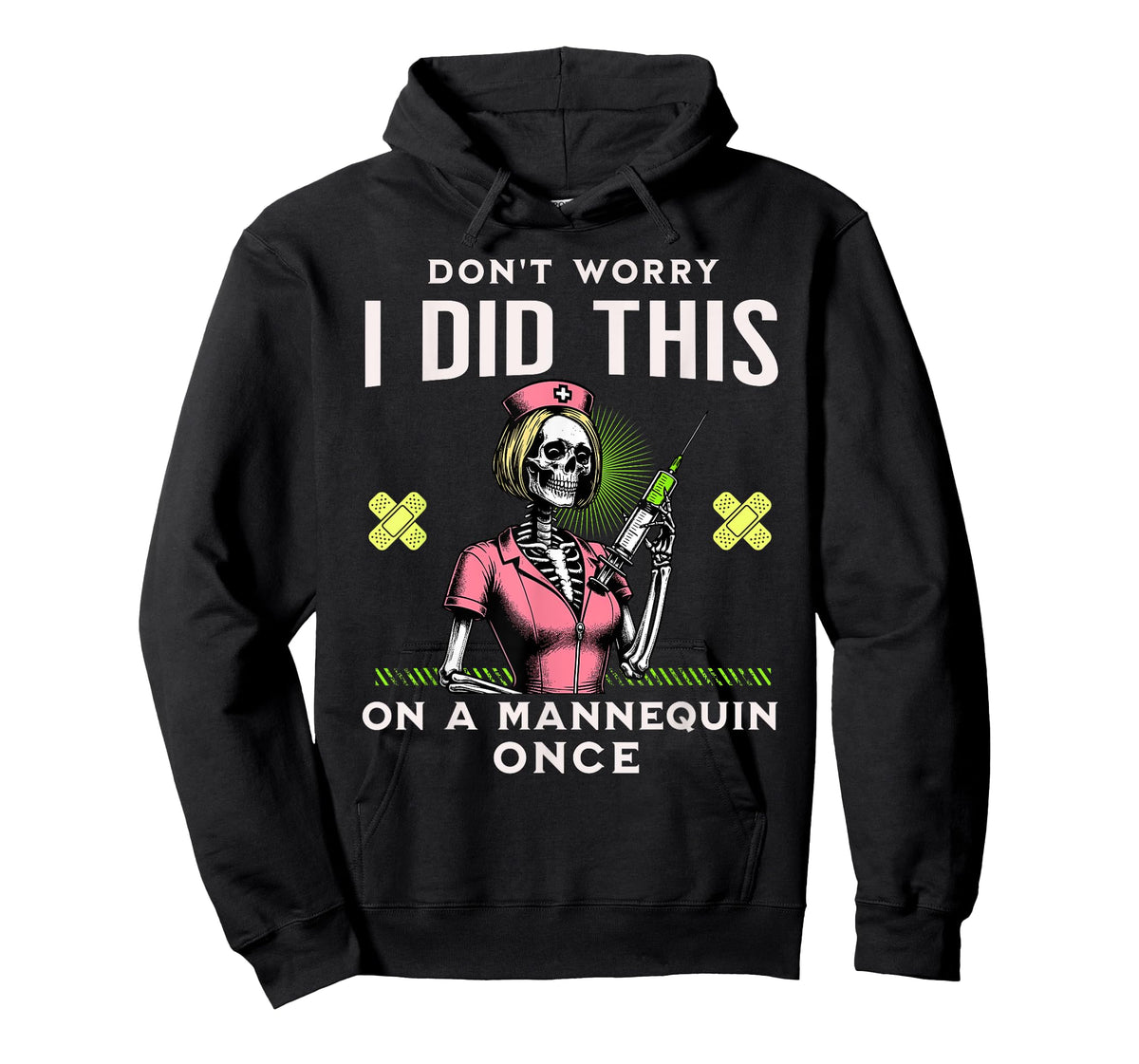 Don't Worry I Did This On A Mannequin Once Skeleton Nurse T-Shirt