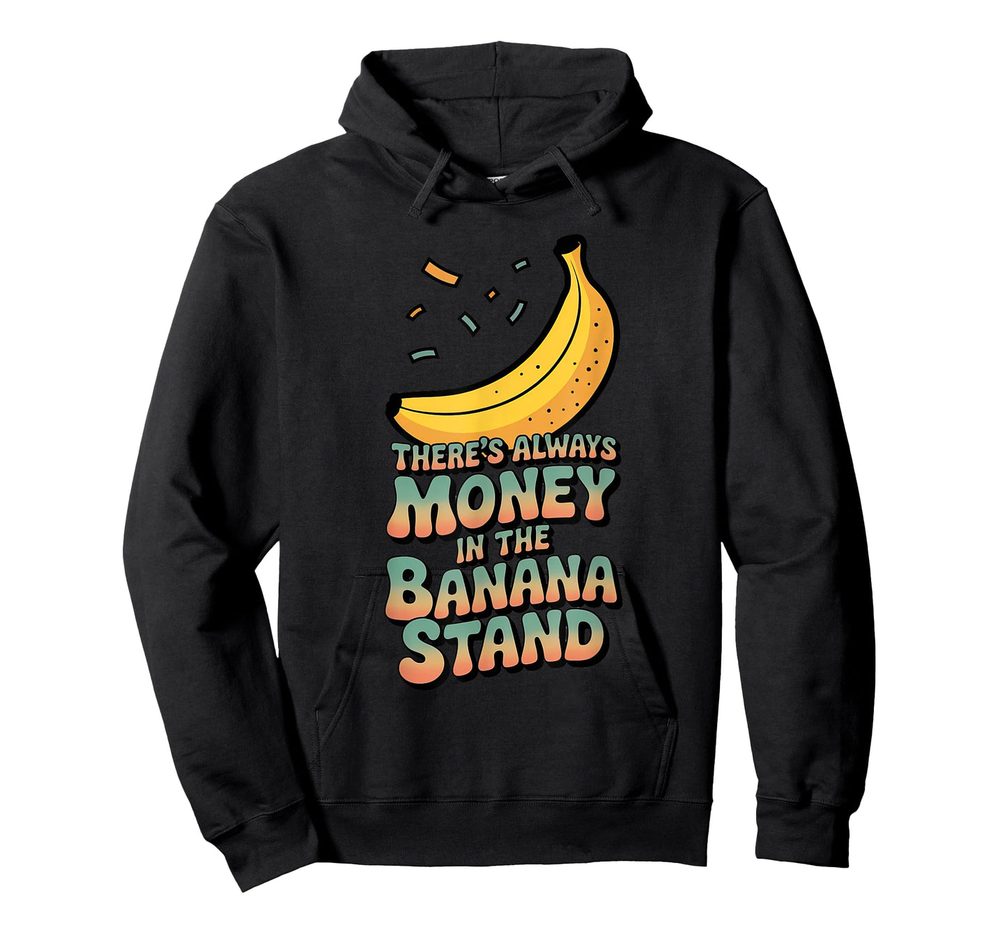 There's Always Money in the Banana Stand T-Shirt