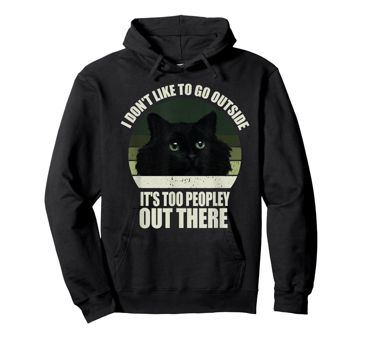 I Don't Like To Go Outside It's Too Peopley Out There Cat T-Shirt