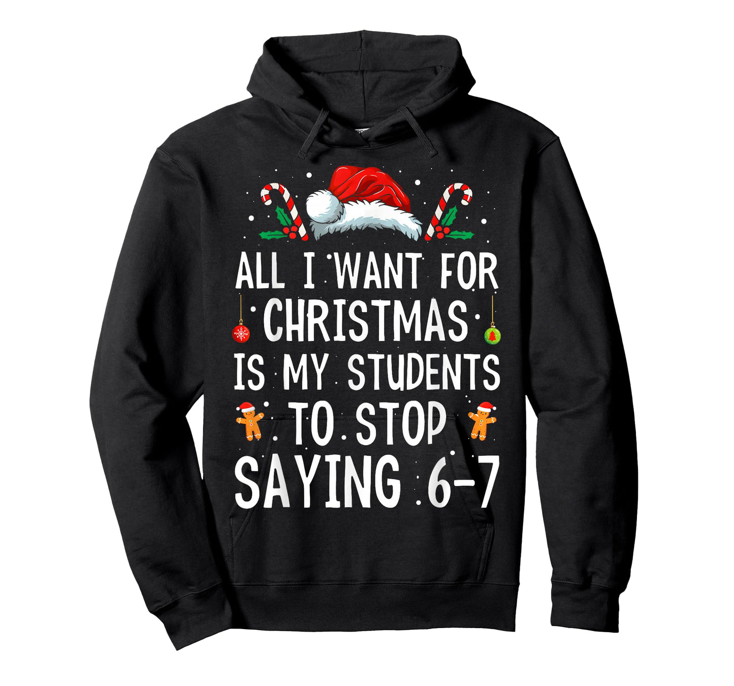 Stop Saying 6-7 Funny Teacher 67 Christmas Meme Six Seven T-Shirt