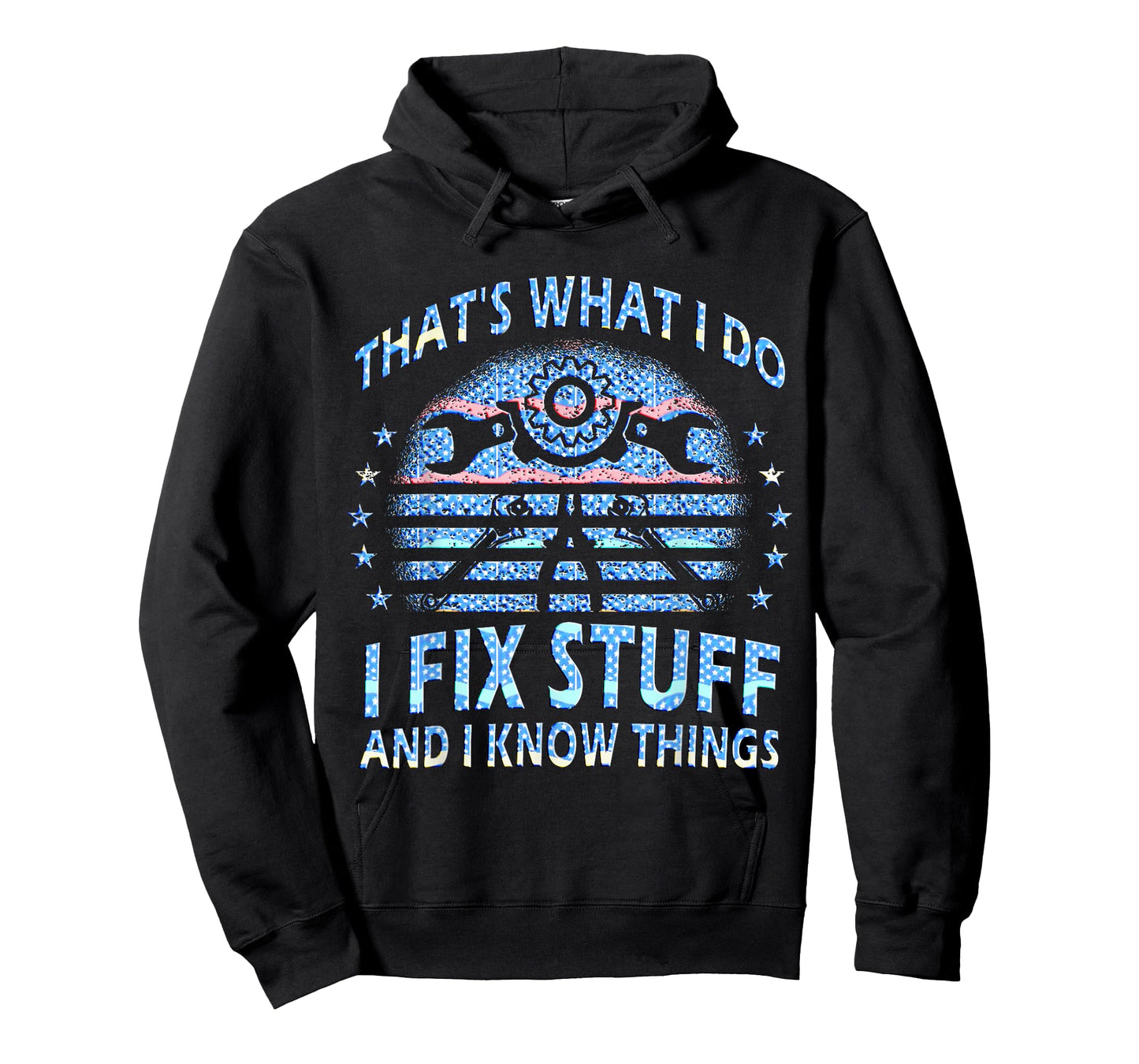 That's What I Do I Fix Stuff And I Know Things Funny Saying T-Shirt
