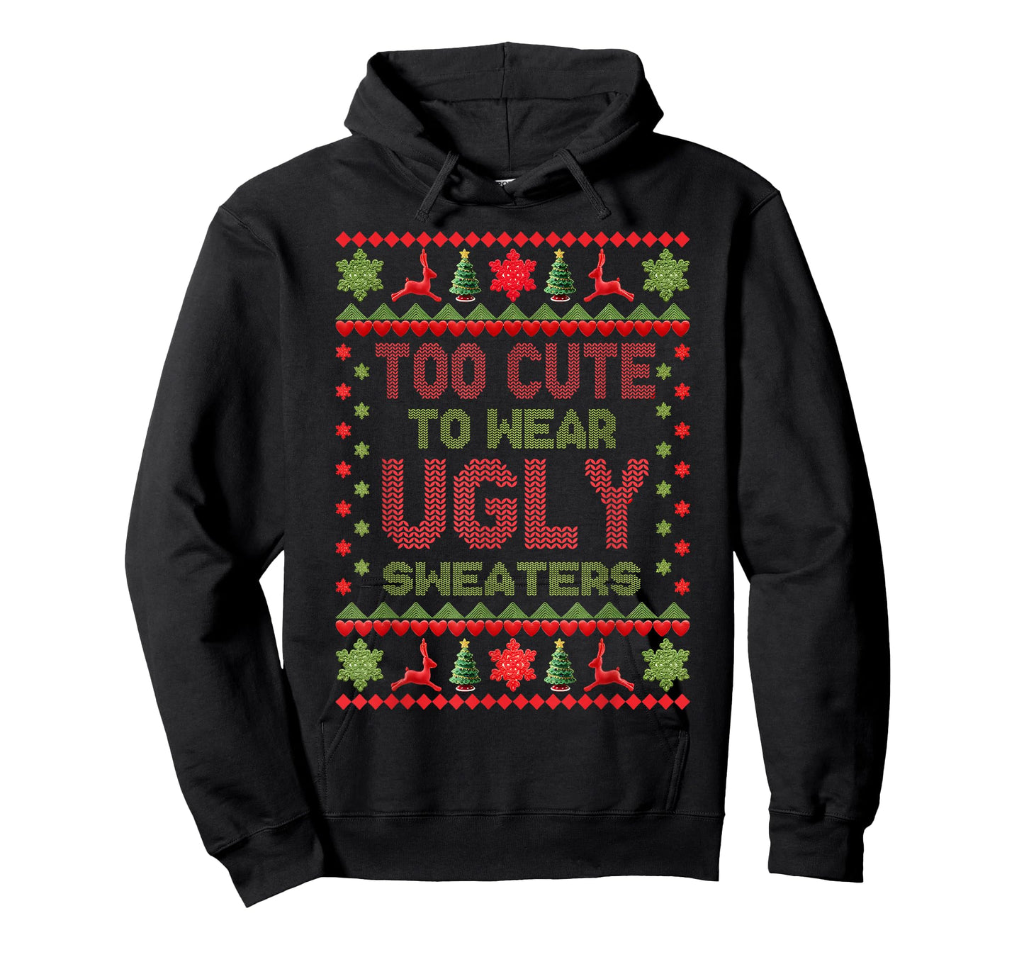 Too Cute to Wear Ugly Christmas Sweaters Girls Kids Toddlers T-Shirt