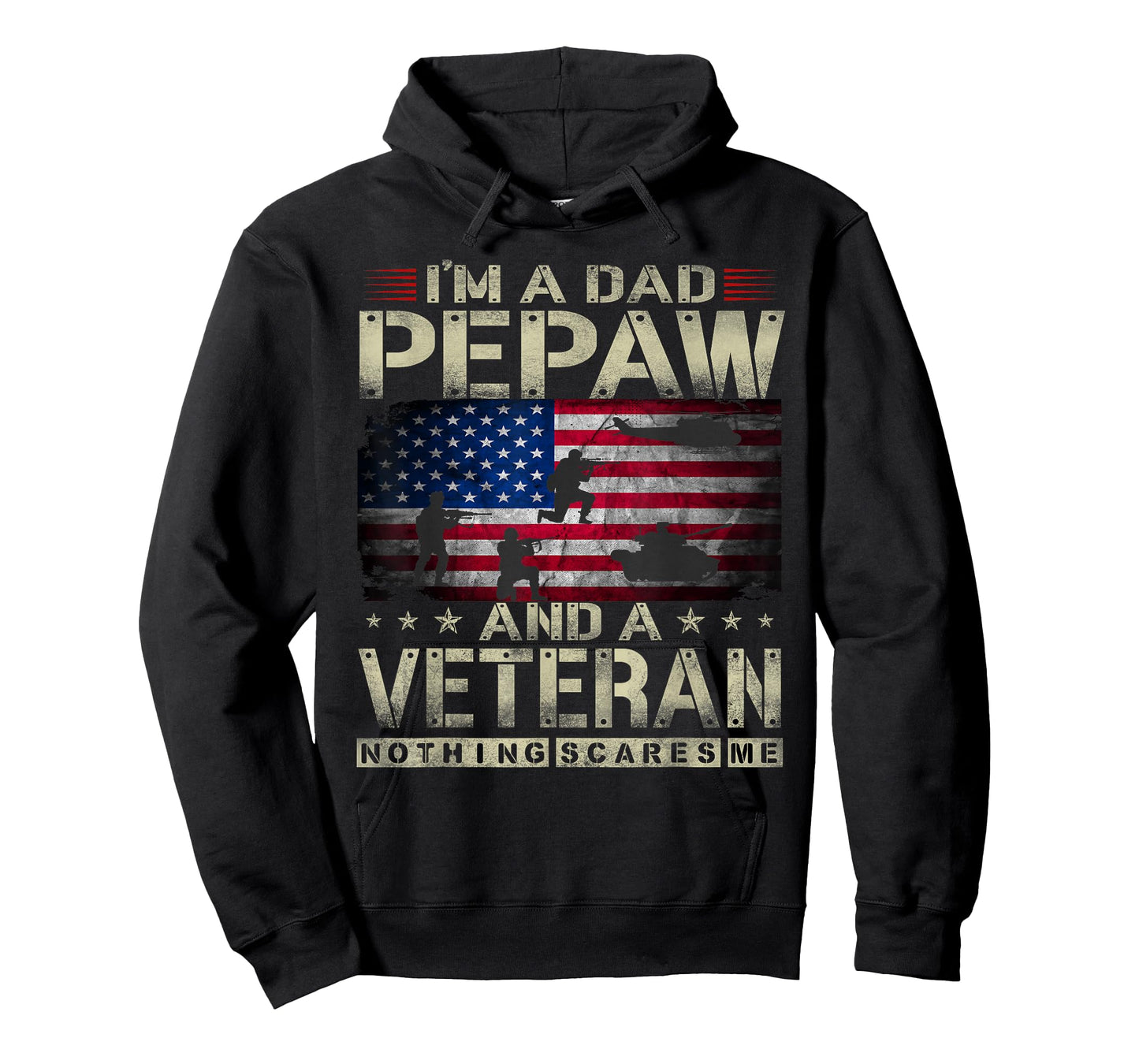 I'm A Dad Pepaw And Veteran Funny Retro Nothing Scares Me T-Shirt