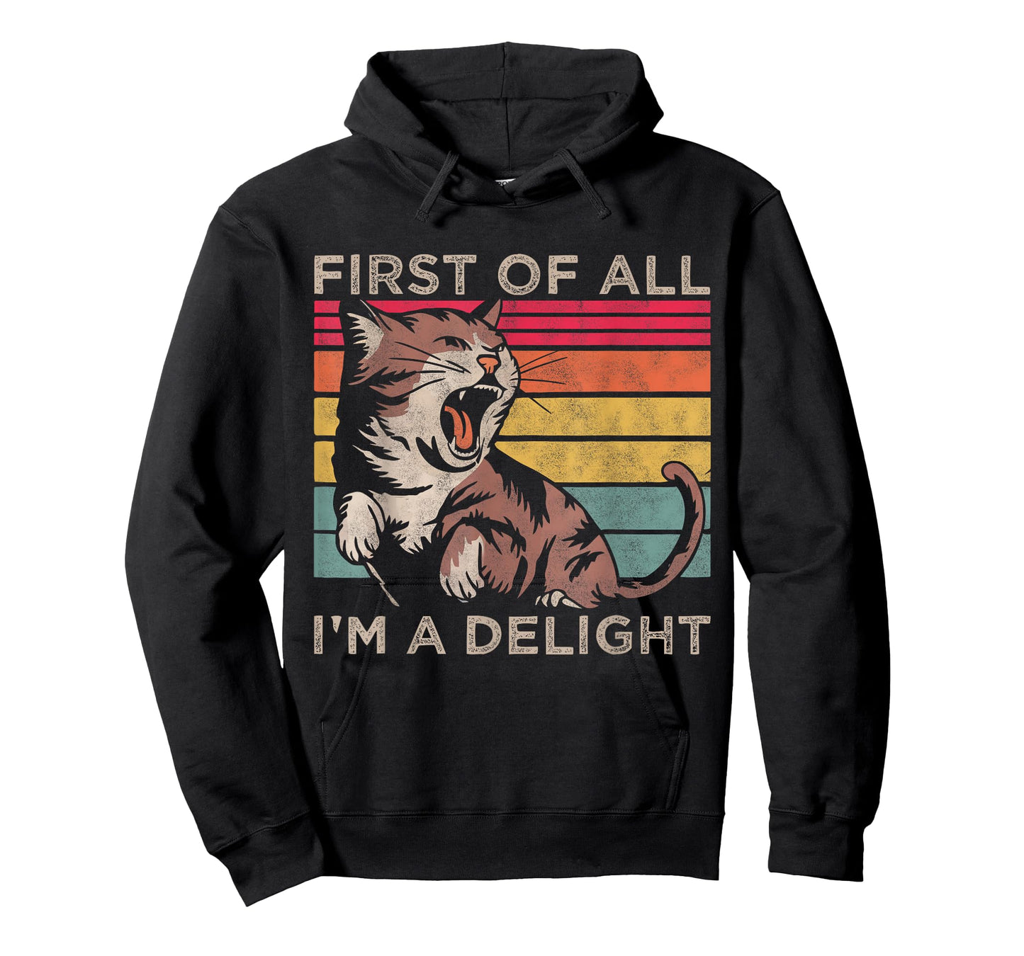 First Of All I'm A Delight, Sarcastic Funny Angry Cat Lover T-Shirt