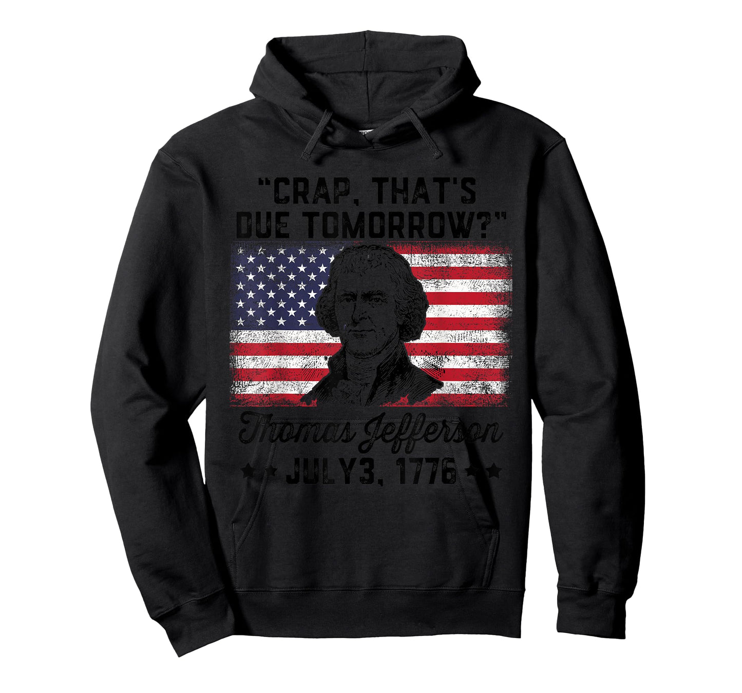 Crap That's Due Tomorrow? Thomas Jefferson Funny 4th Of July T-Shirt for Women Men