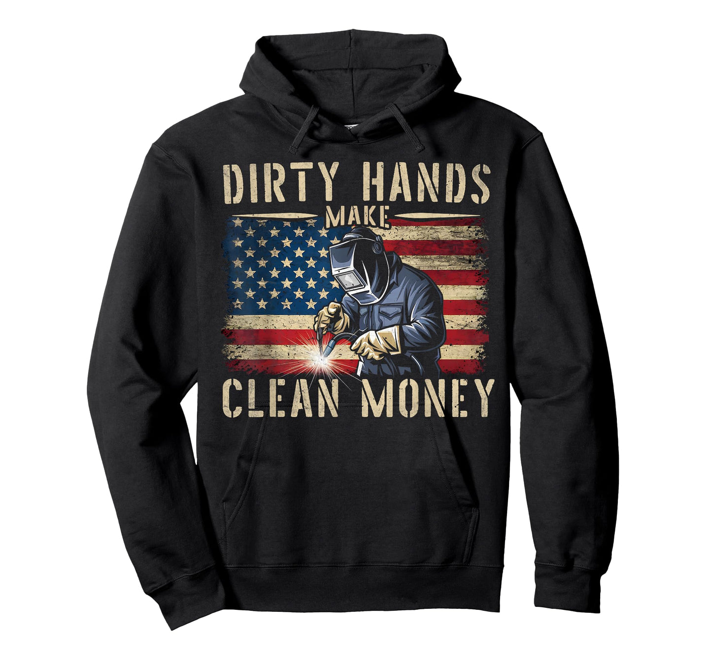 Awesome Gifts For Welders My Hands May Be Dirty My Money Is Clean Black Cotton 80% Polyester 20% Classic Fit Unisex T-Shirt