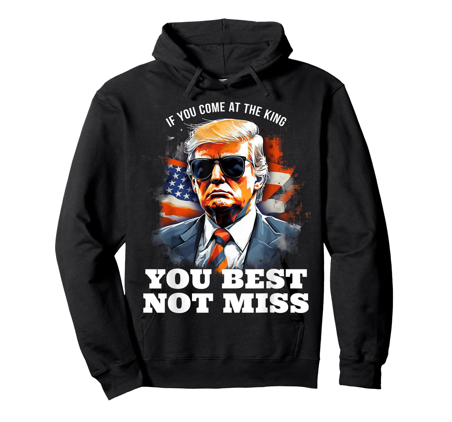 Pro Trump Shirt If You Come At the King You Best Not Miss T-Shirt