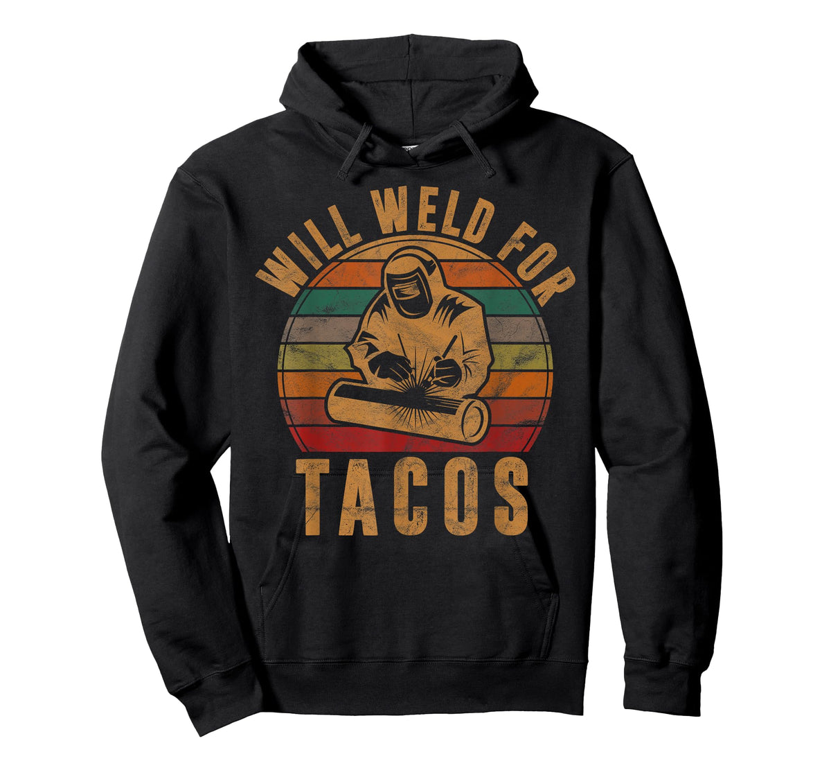Will Weld for Tacos Welder Gift Funny Welding Costume Weld T-Shirt