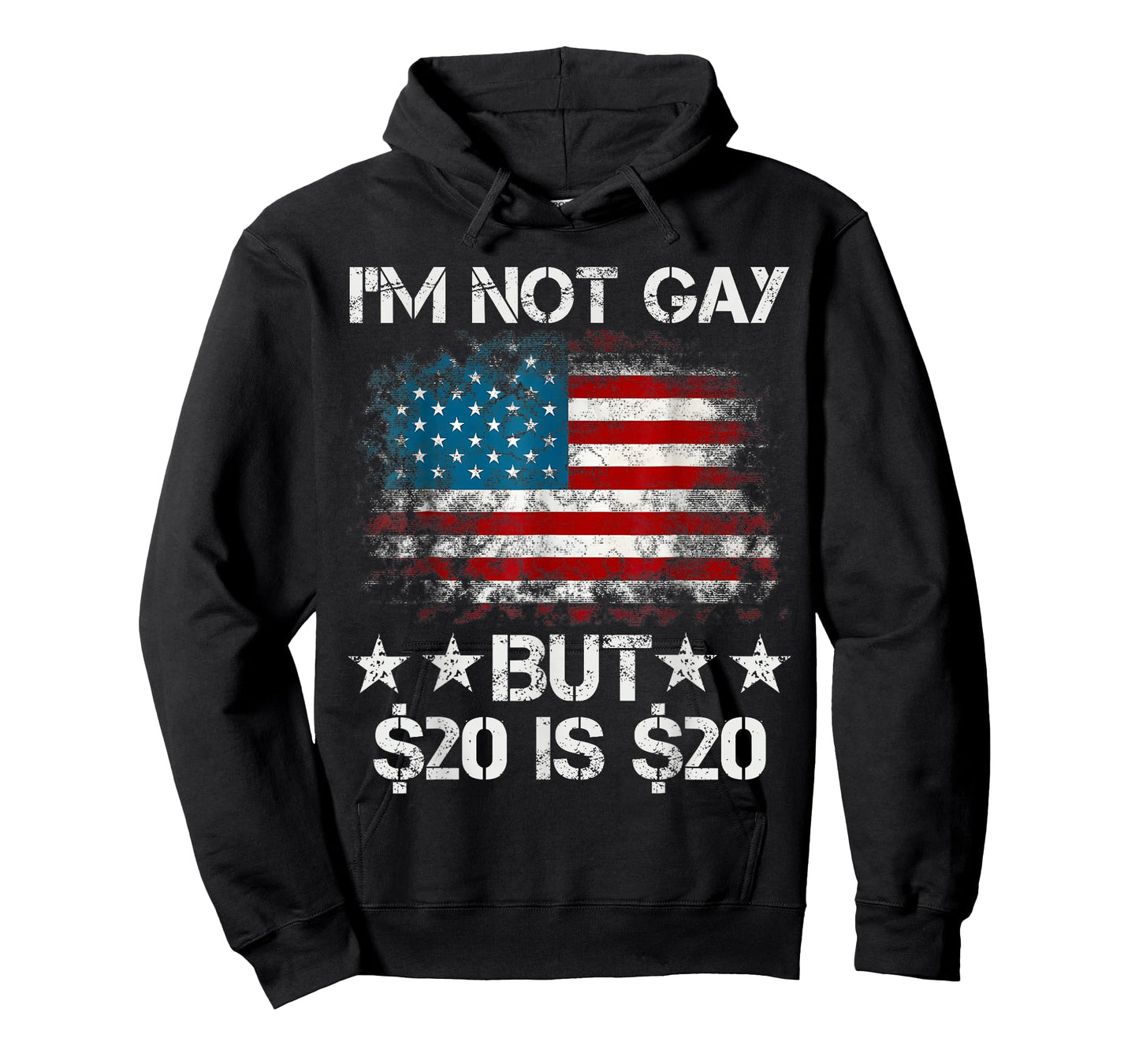 I’m Not Gay But $20 is $20 American Flag Funny Meme for Men T-Shirt