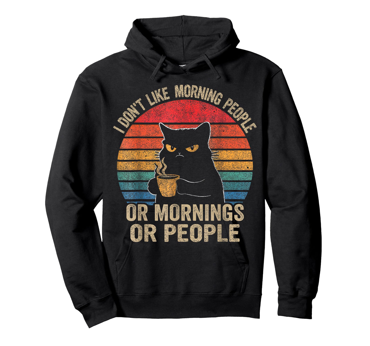 I Don't Like Morning People Or Mornings Or People Retro Cat Men Women T-Shirt