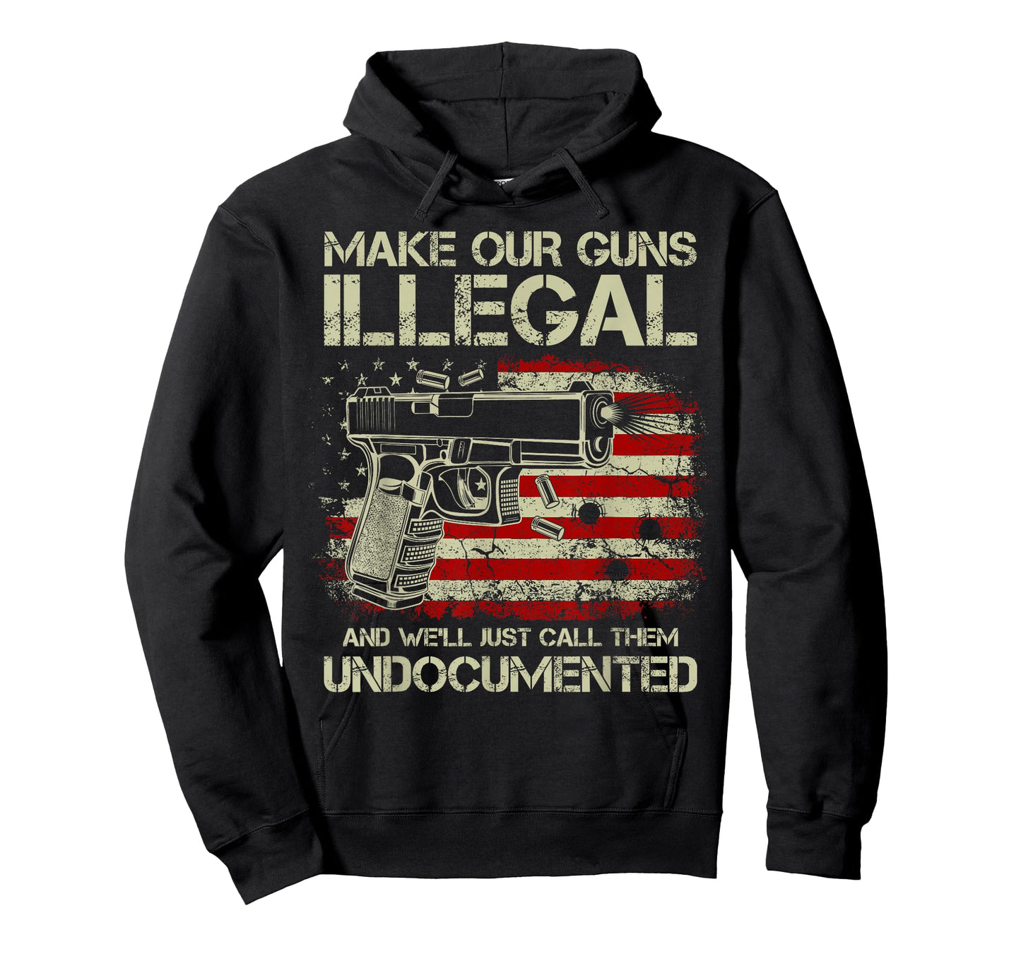 Make Our Guns Illegal And We'll Just Call Them Undocumented T-Shirt