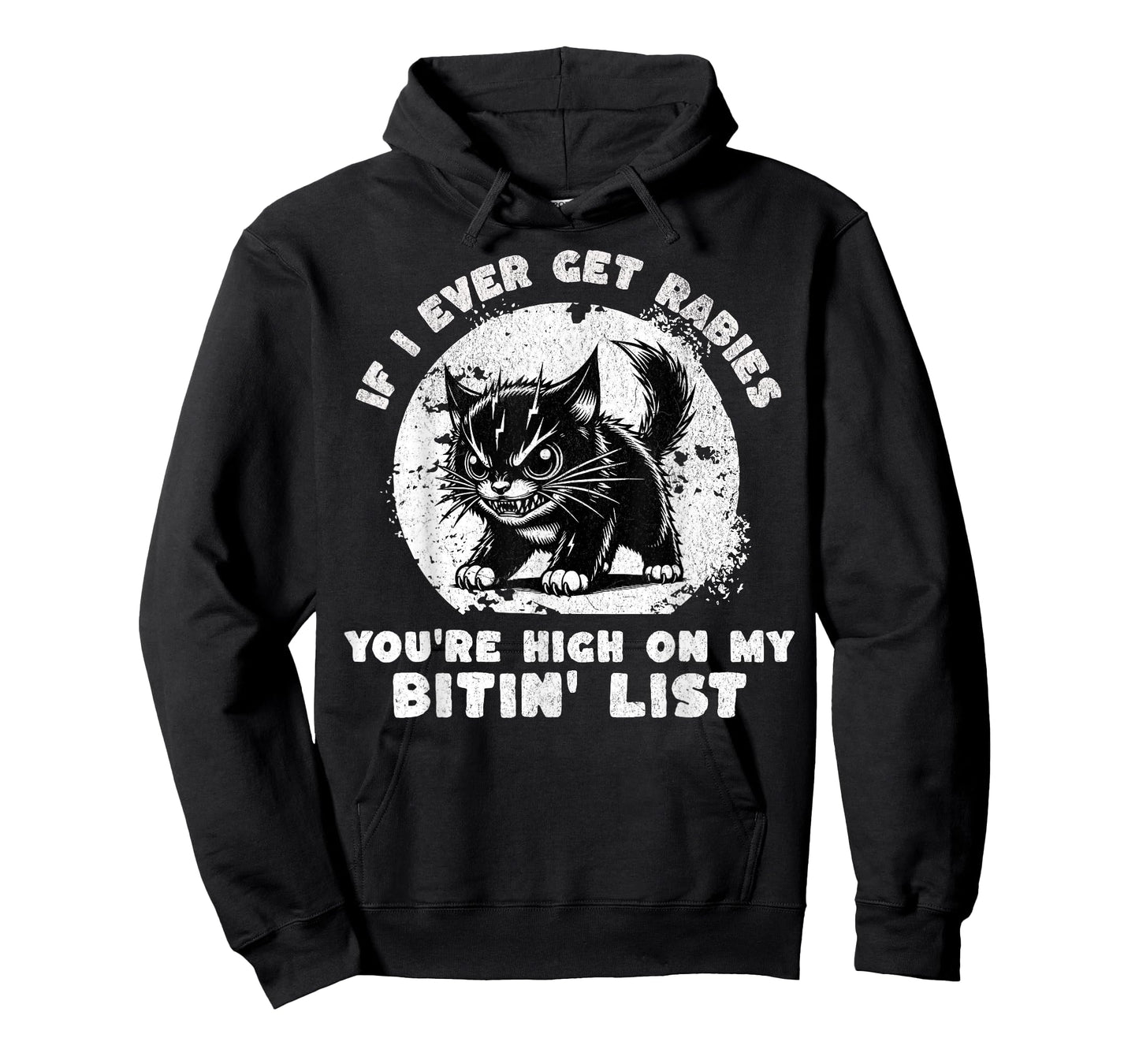If I Ever Get Rabies You're High on My Bitin' List Angry Cat T-Shirt