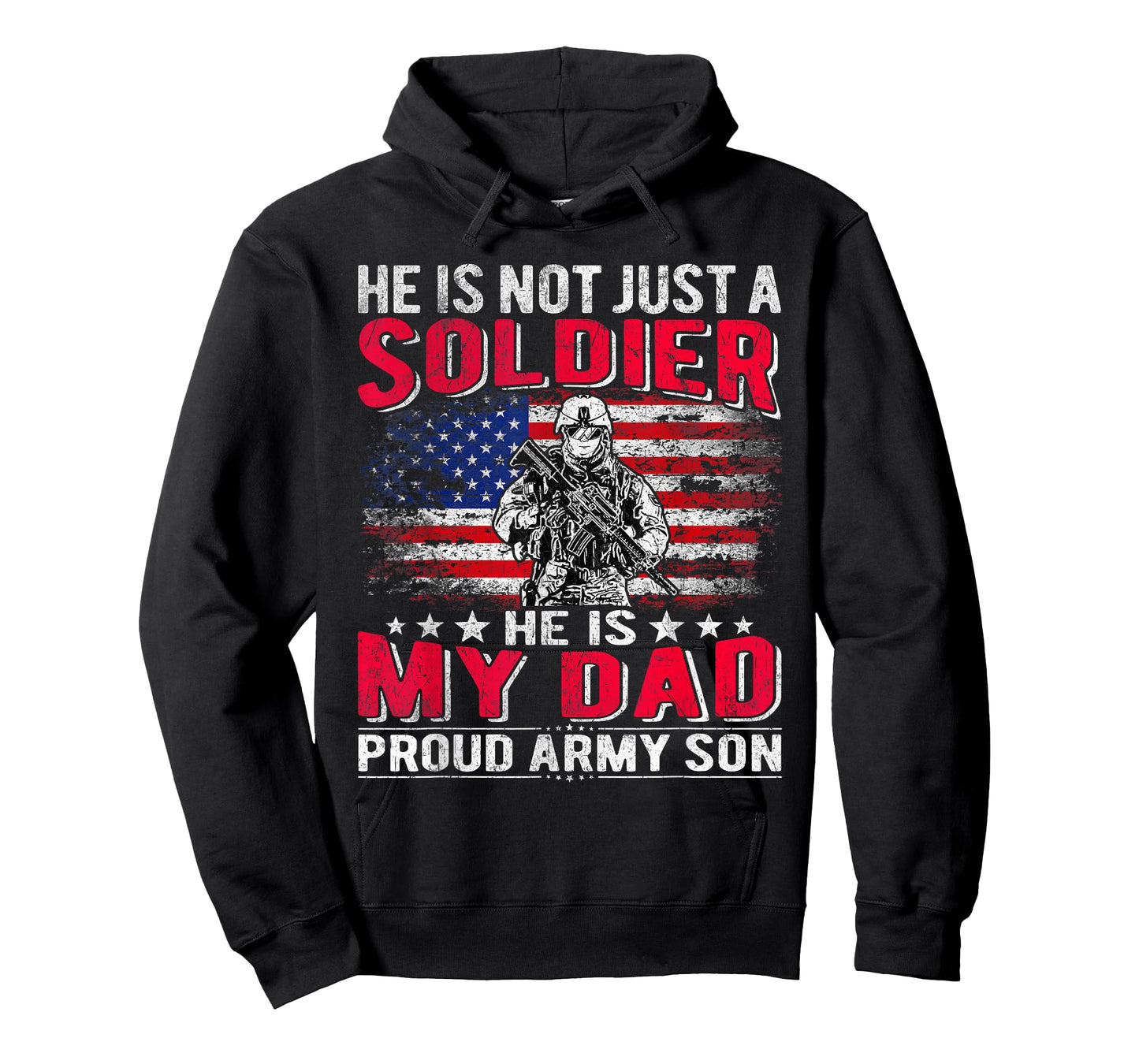 He is Not Just A Solider He is My Dad Proud Army Son Gifts T-Shirt