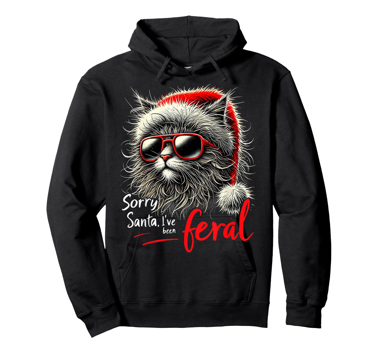 Stray Christmas Cat - Sorry Santa I've Been Feral - Kitty Men Women Kids T-Shirt
