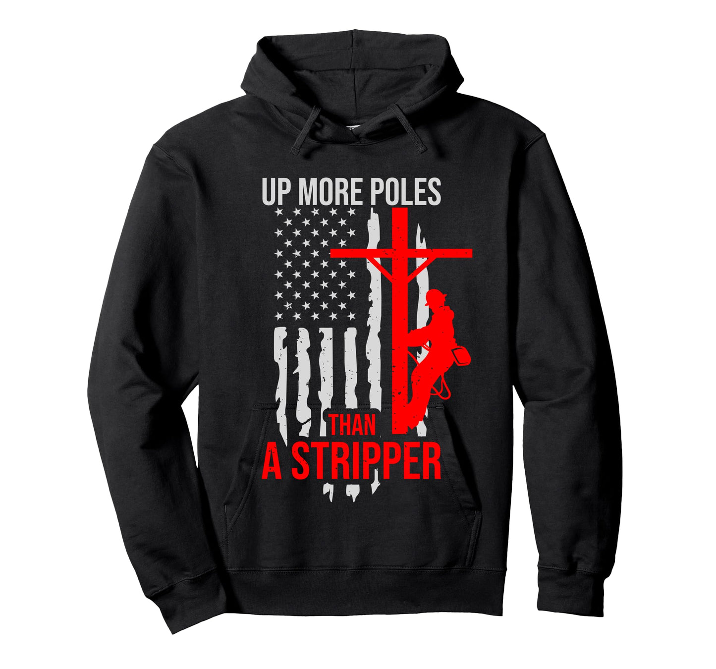 Up More Poles Than A Stripper Funny Power Lineman Long Sleeve T-Shirt