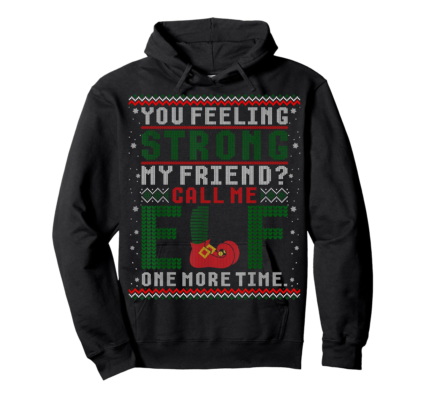 Christmas Call Me Elf One More Time Ugly Sweater T-Shirt