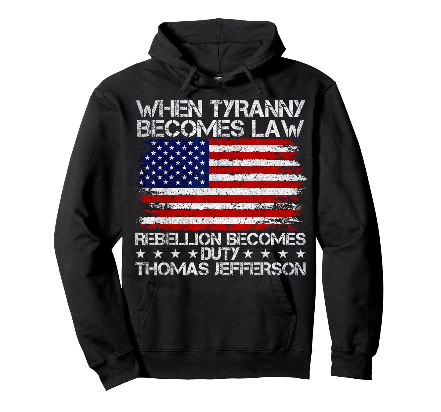 When Tyranny Becomes Law Rebellion Becomes Duty, Patriotic T-Shirt