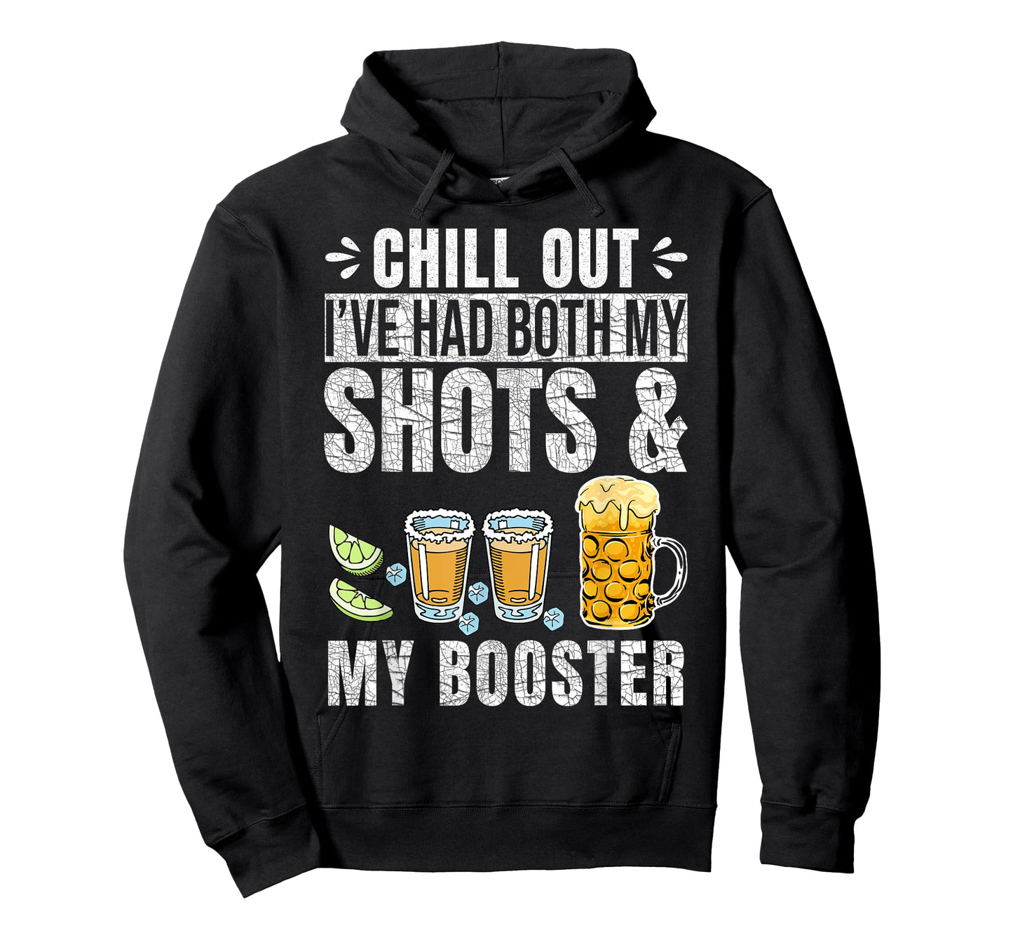 Chill Out I've had both my Shots and Booster Funny Vaccine T-Shirt