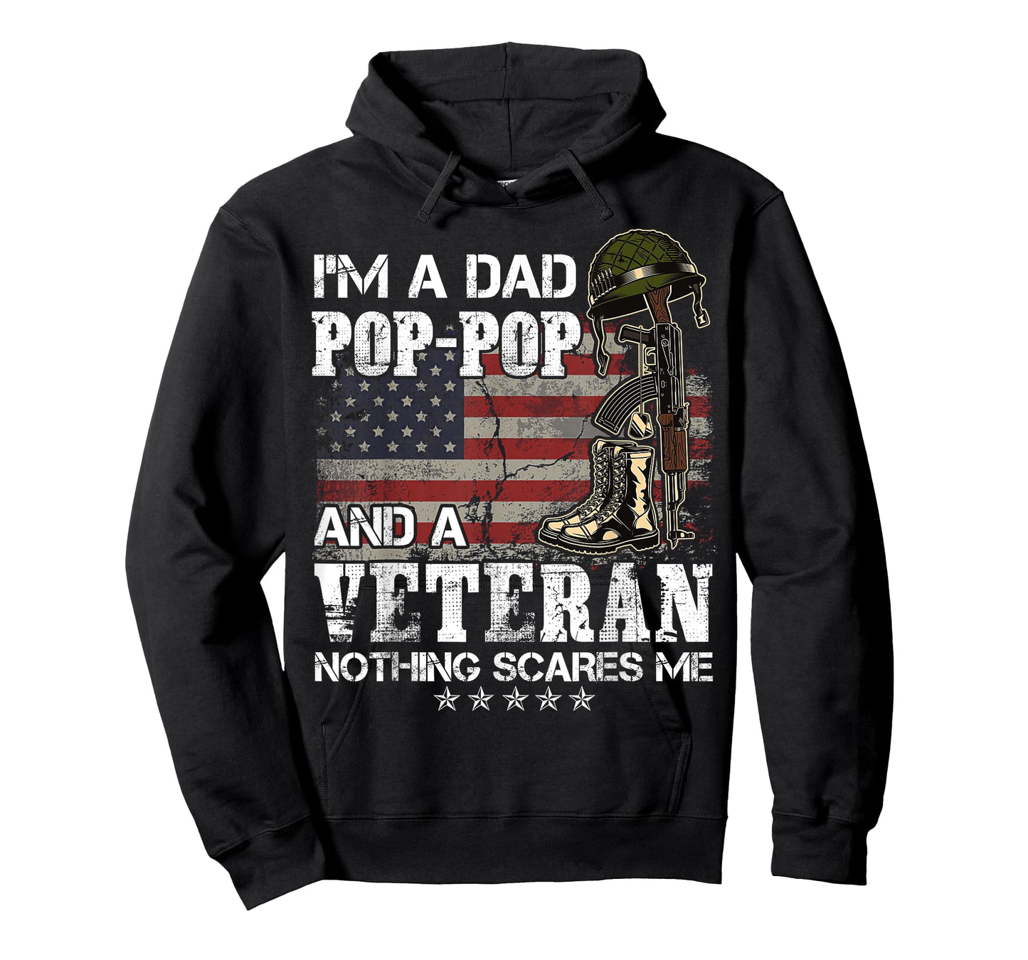 I'm A Dad Pop-Pop And A Veteran Nothing Scares Me T-Shirt