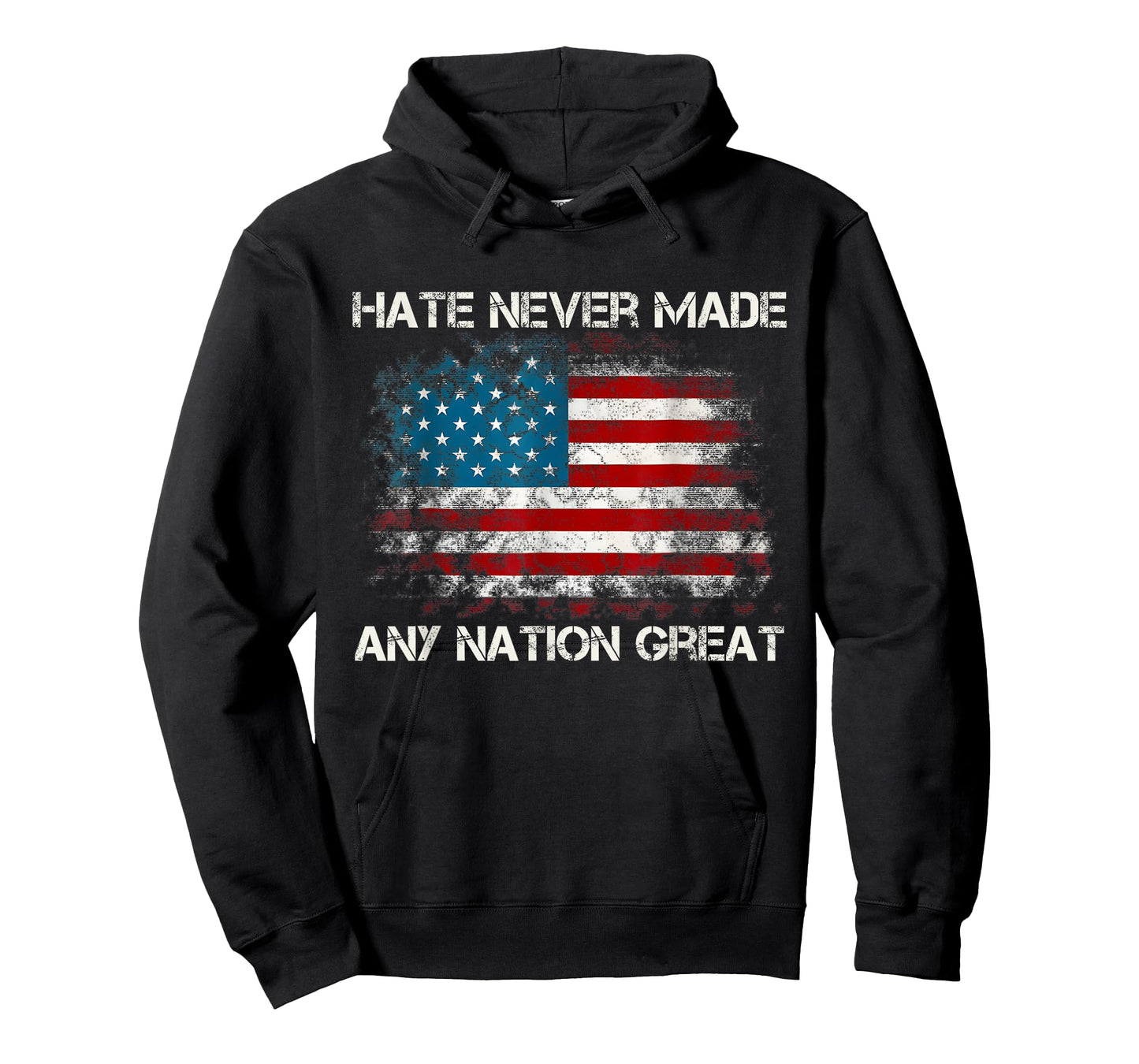 Funny Distressed USA Flag Hate Never Made Any Nation Great T-Shirt
